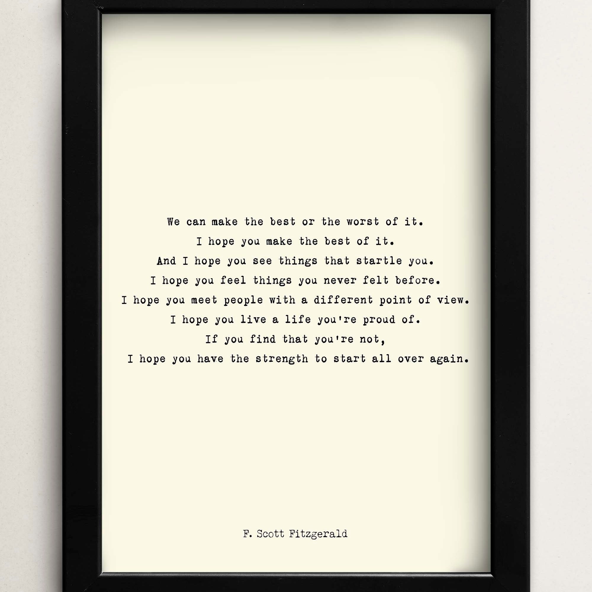 F Scott Fitzgerald Quote Inspirational Print, Make The Best Of It