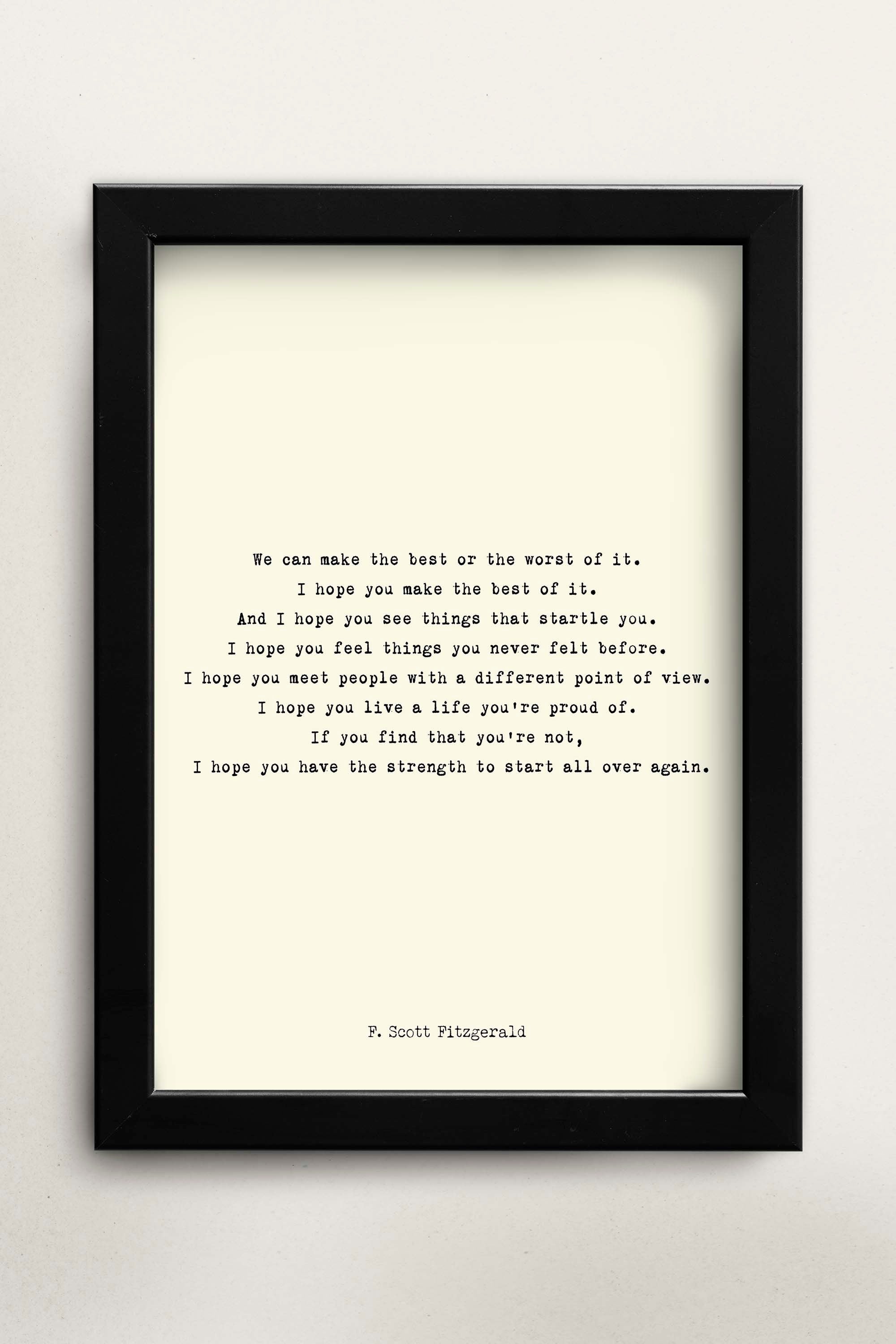F Scott Fitzgerald Quote Inspirational Print, Make The Best Of It