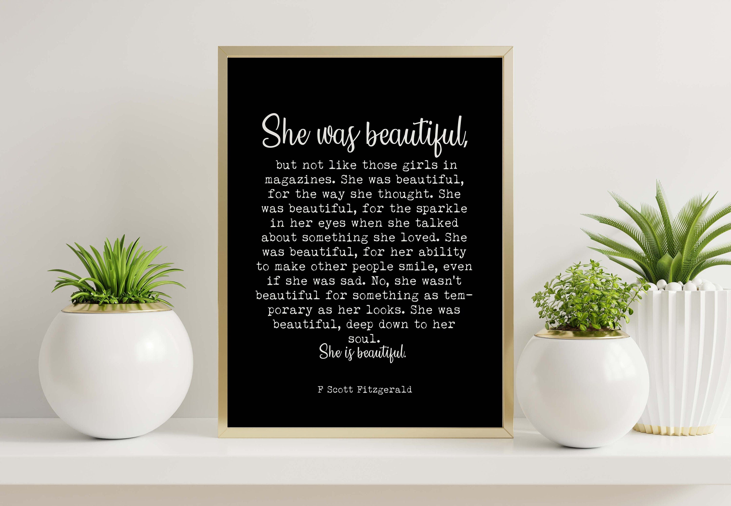 She Was Beautiful F Scott Fitzgerald Quote Inspirational Print Gift, Typography Black & White Art