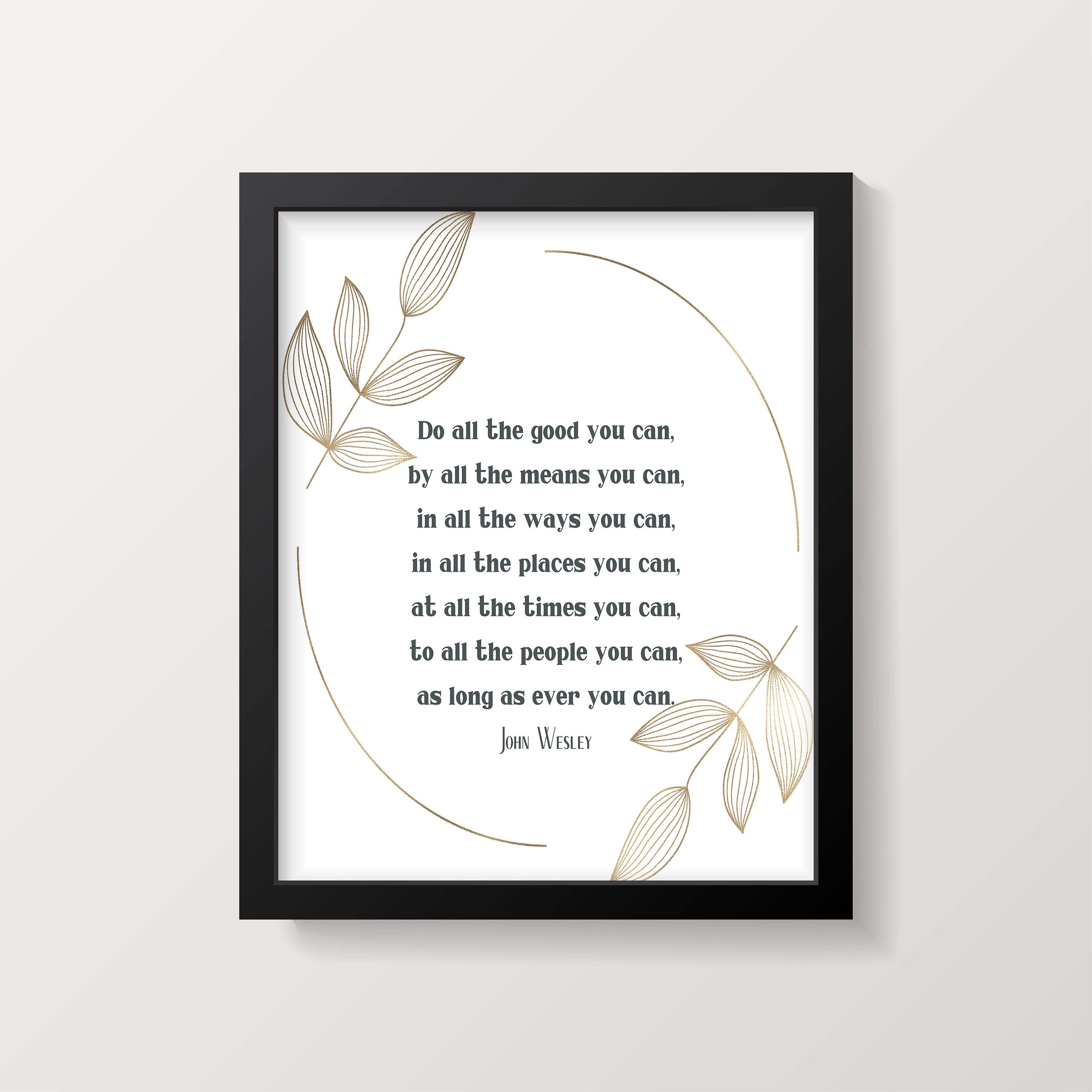 Do All The Good You Can Quote Print in Grey White and Gold, John Wesley Inspirational Quote Wall Art Print Unframed or Framed