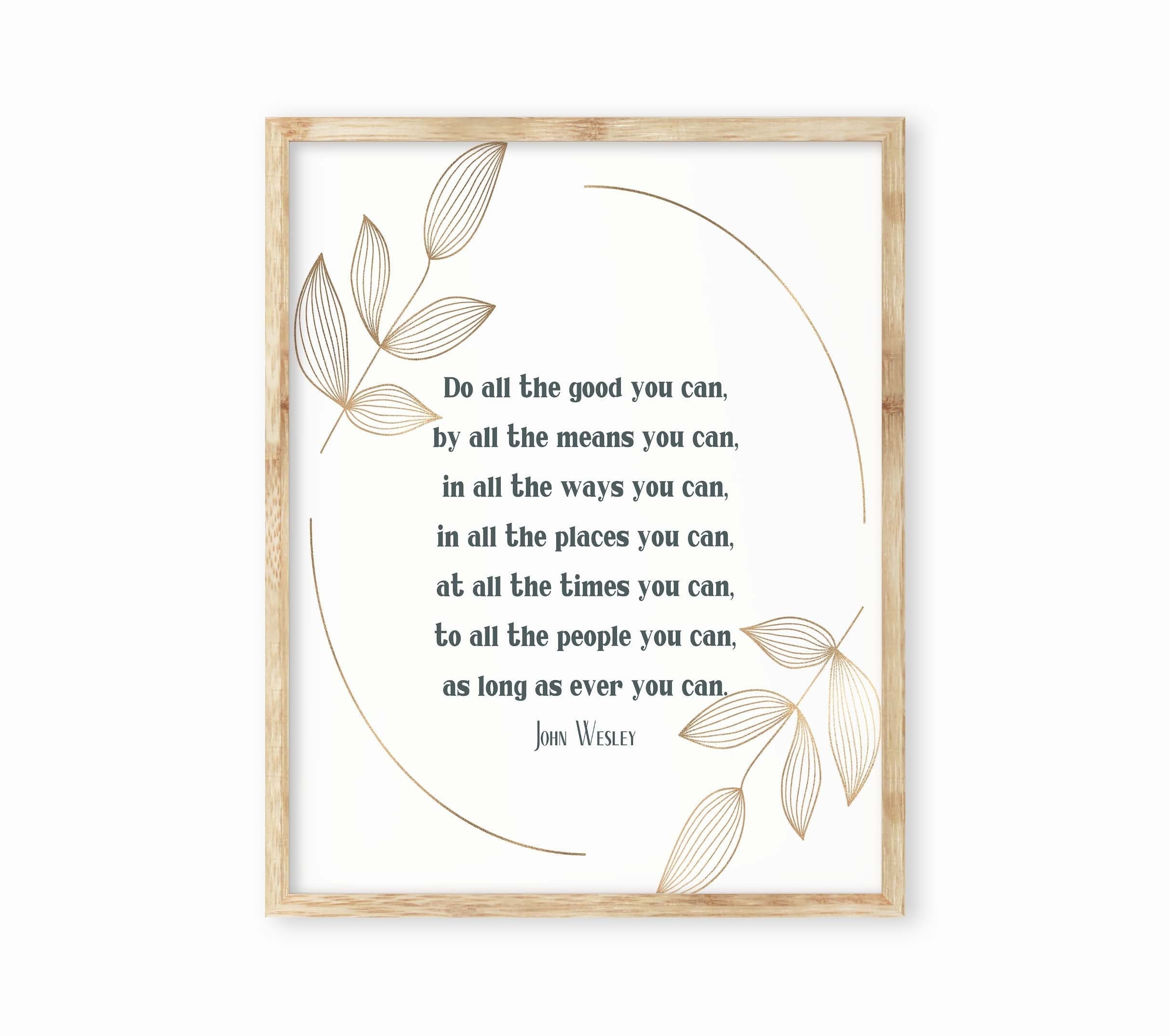 Do All The Good You Can Quote Print in Grey White and Gold, John Wesley Inspirational Quote Wall Art Print Unframed or Framed
