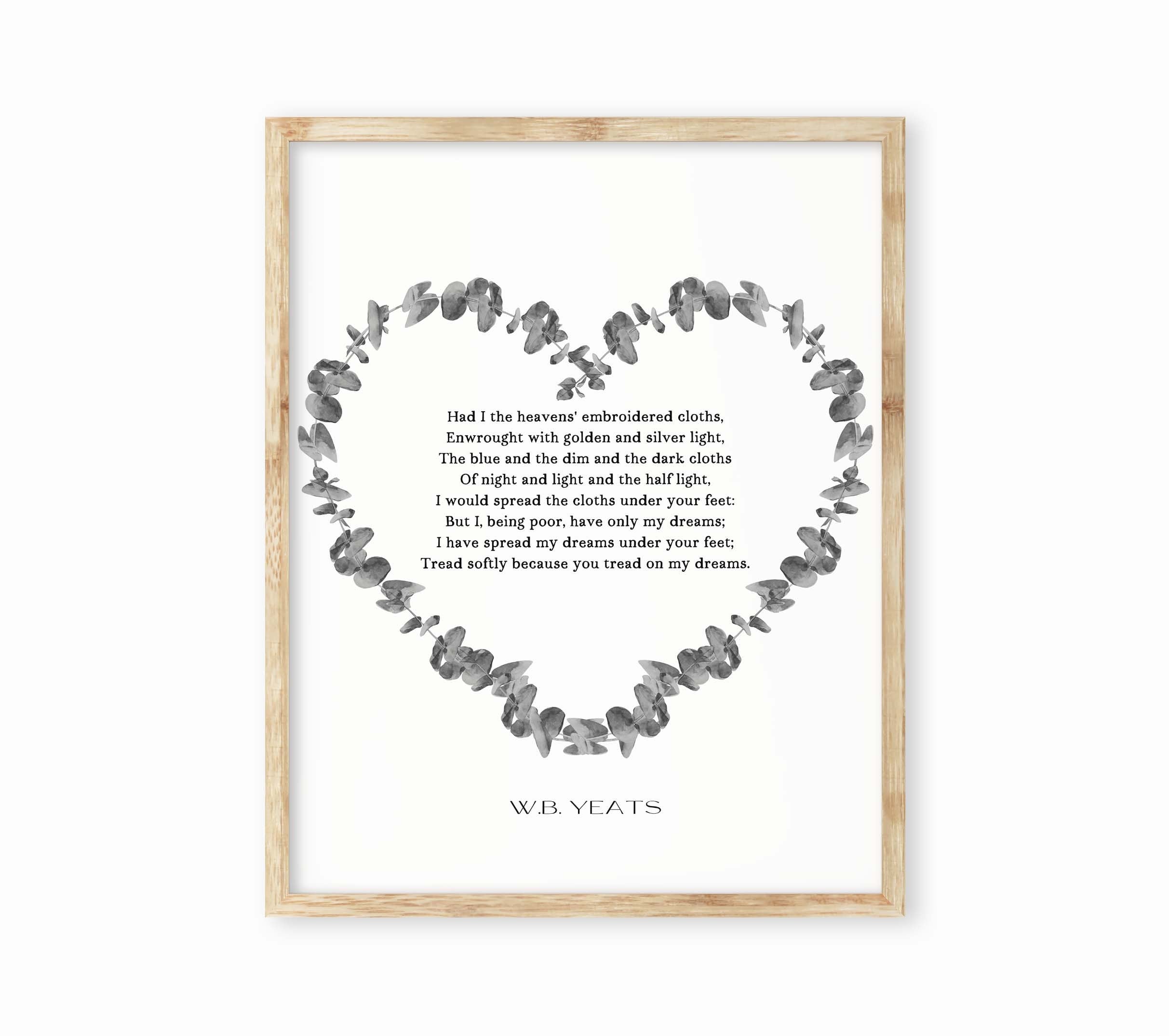 W B Yeats The Cloths Of Heaven Anniversary Gift Love Poem, Unframed and Framed Romantic Wall Print for Bedroom Decor