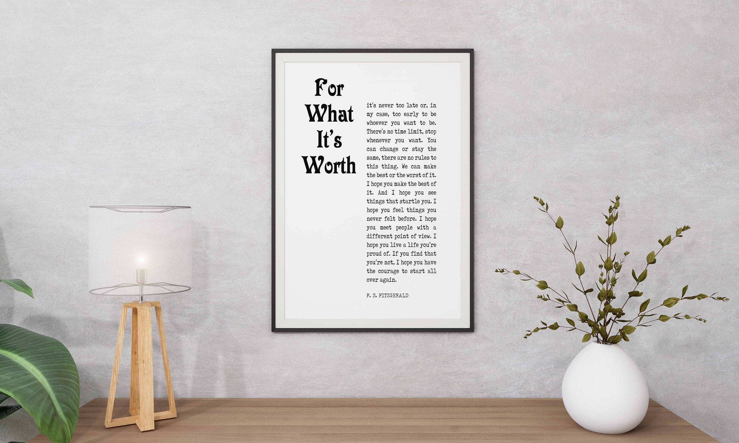 F Scott Fitzgerald For What It's Worth Quote Inspirational Print Gift, Typography Quote Print Unframed Make The Best of It