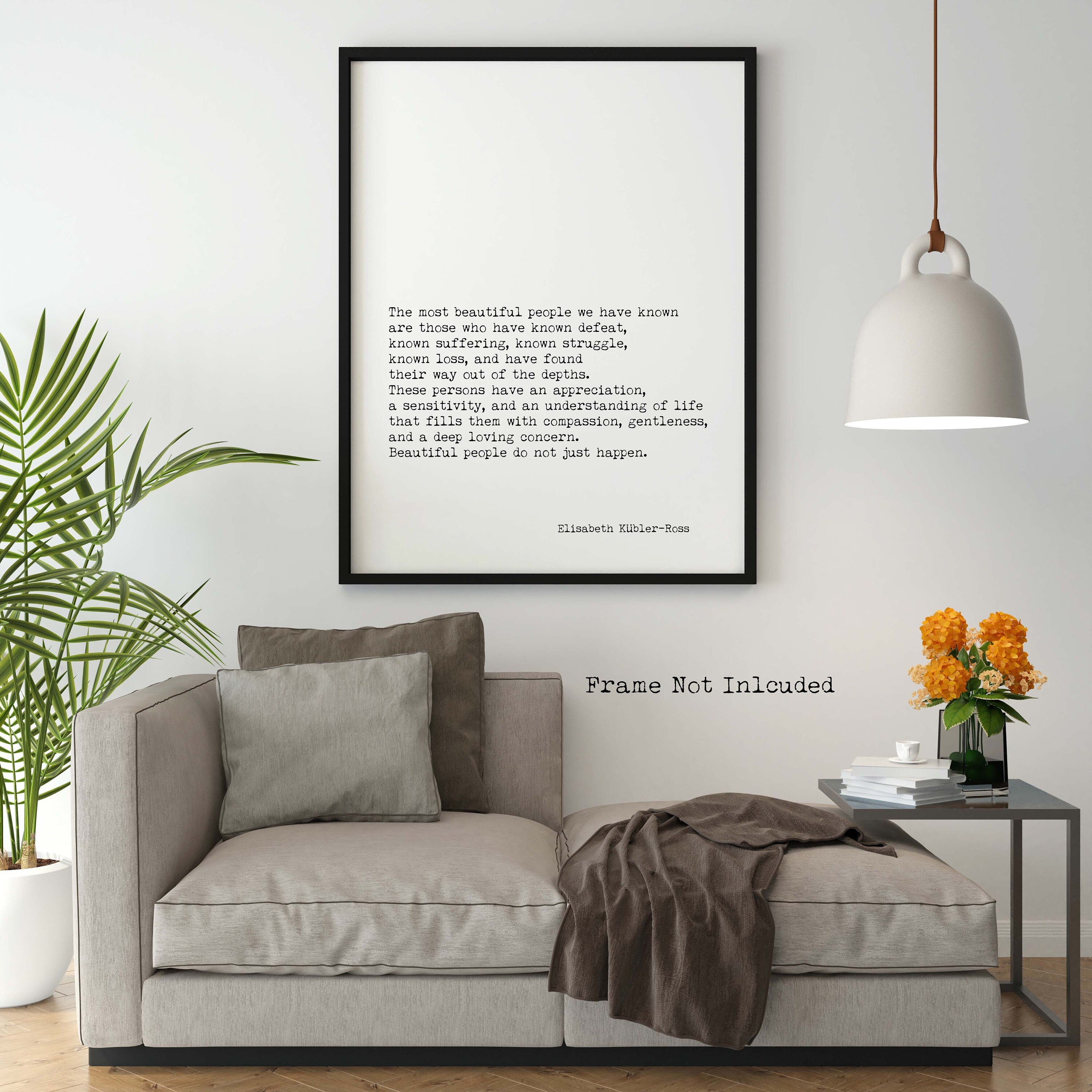 Quote Print Elisabeth Kubler-Ross, The Most Beautiful People Art Print
