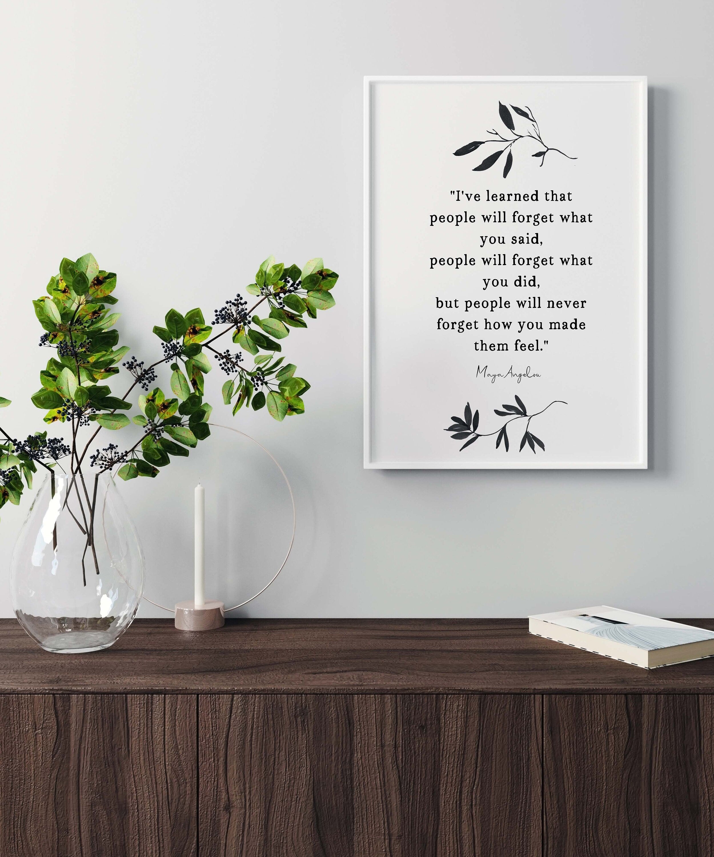 Maya Angelou I've Learned Inspirational Quote Print Minimalist Art, Unframed or Framed People Will Remember How You Made Them Feel