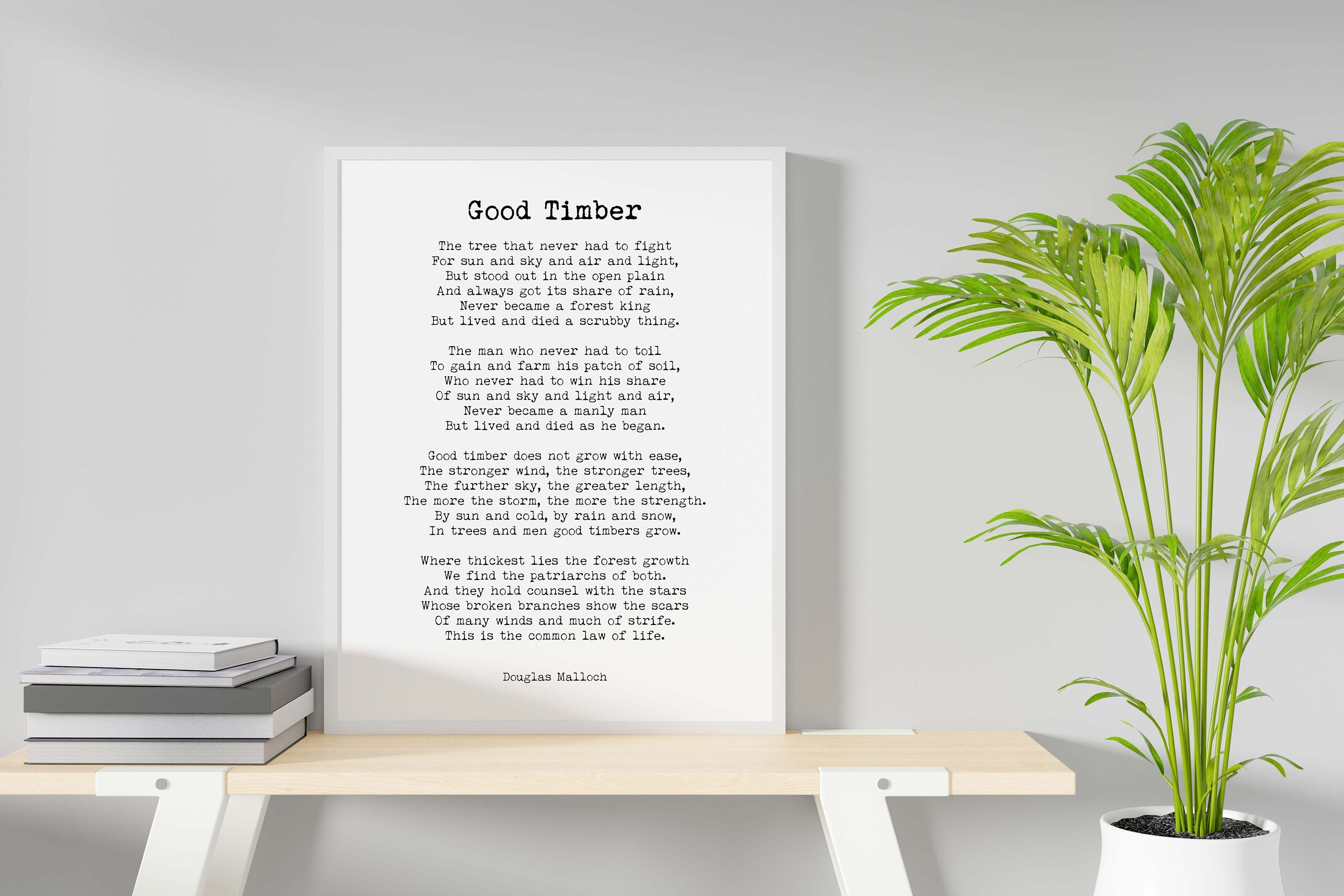 Large Good Timber Poem LDS Gift, Thomas S Monson Mormon Quote