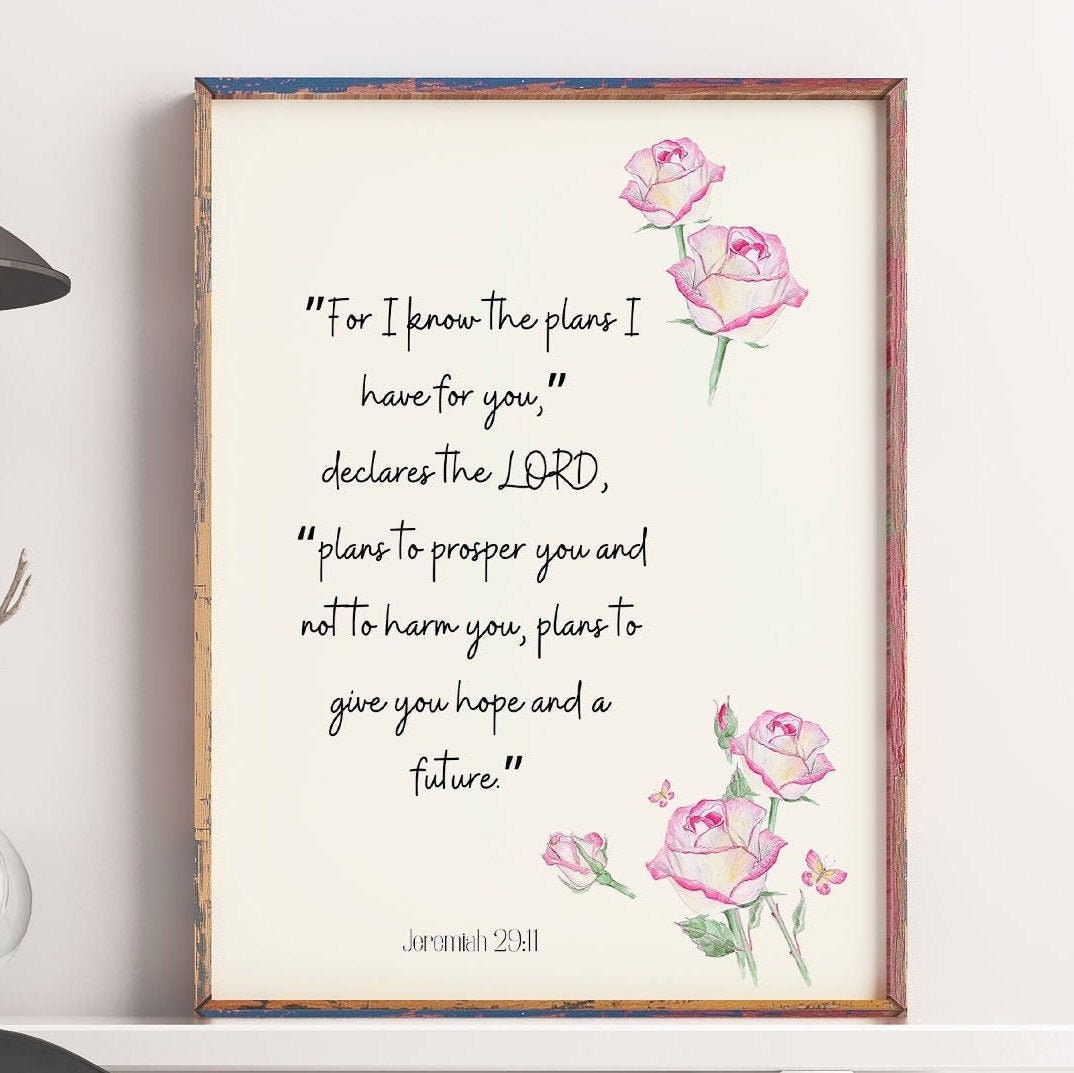 Jeremiah 29:11 Give you Hope and a Future Bible Verse Prints, Encouraging Scripture Christian Gifts