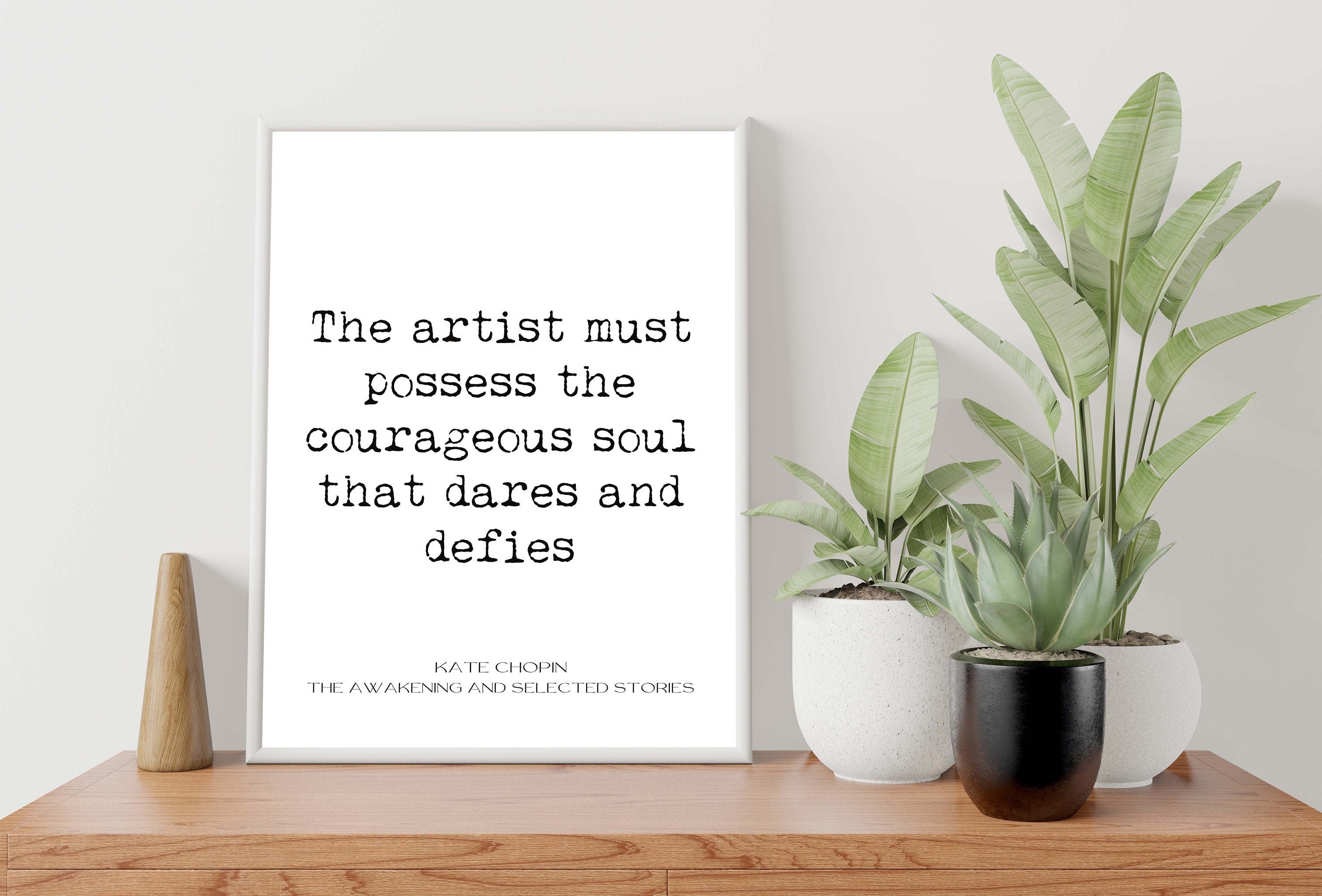 The Awakening Kate Chopin Quote Inspirational Print, Unframed Typography Print in Black & White