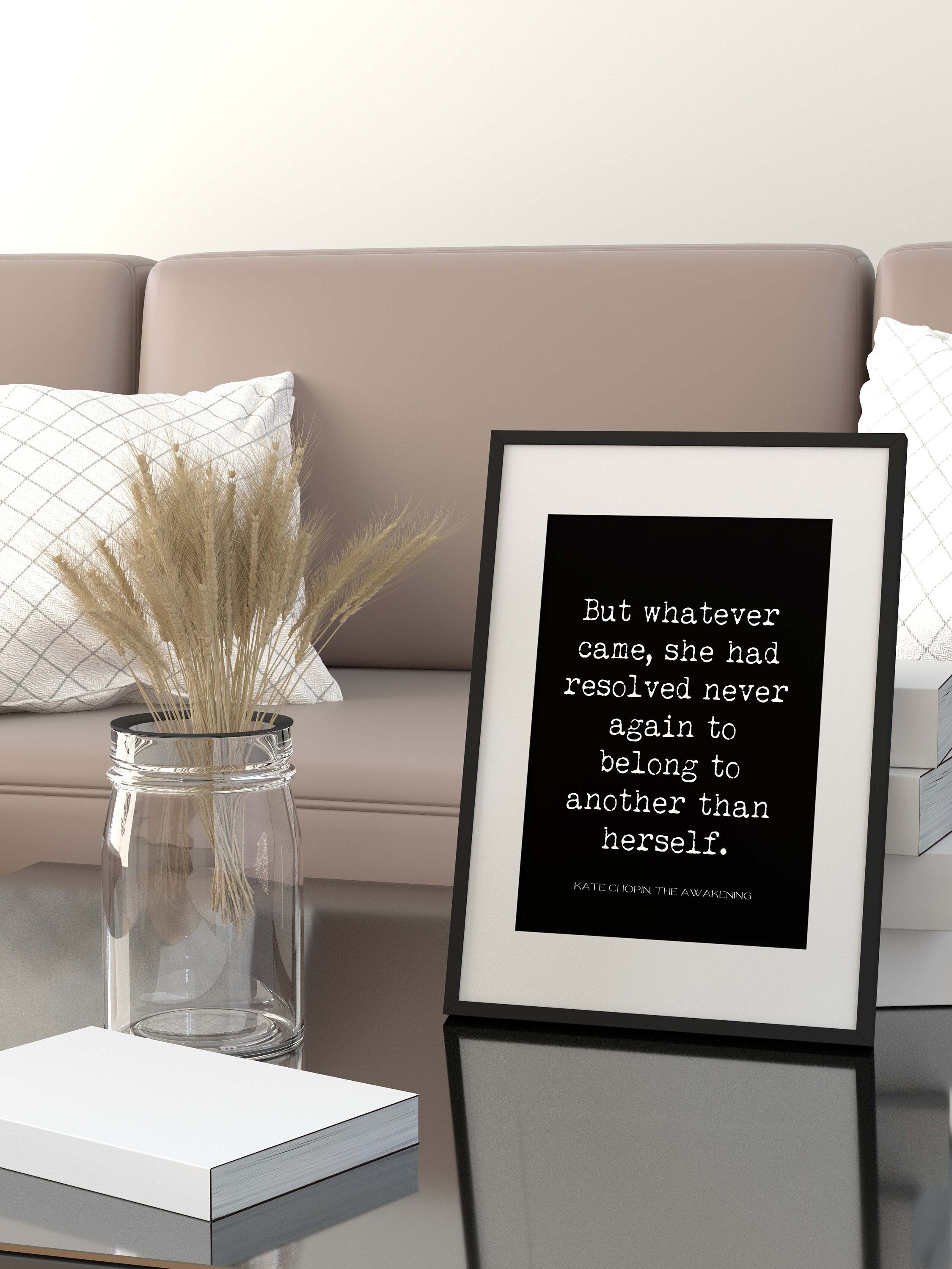 The Awakening Quote Inspirational Print Gift, Kate Chopin Unframed or Framed Typography Print in Black & White