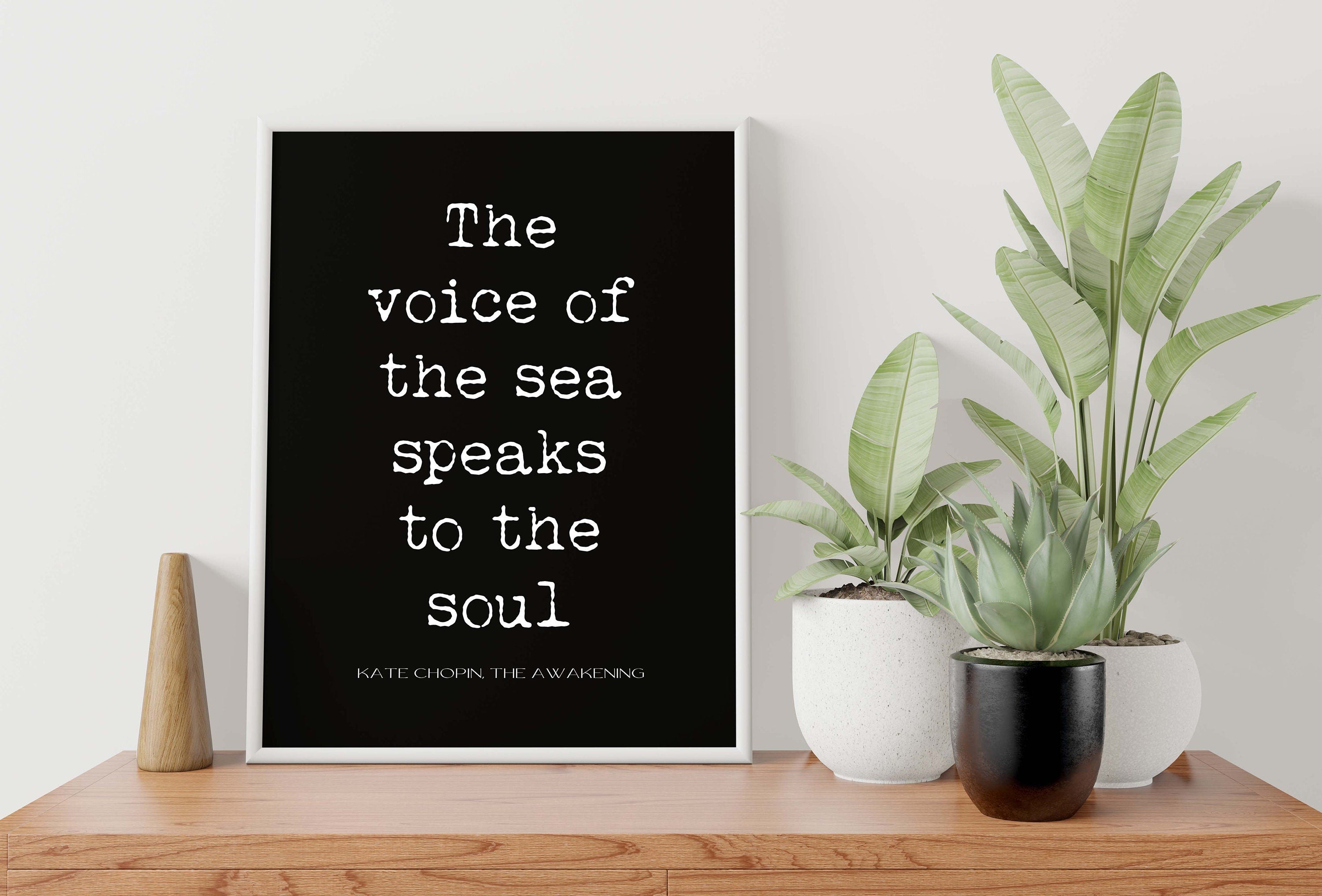 The Voice of the Sea The Awakening Quote Inspirational Print Gift, Kate Chopin Unframed Typography Print in Black & White