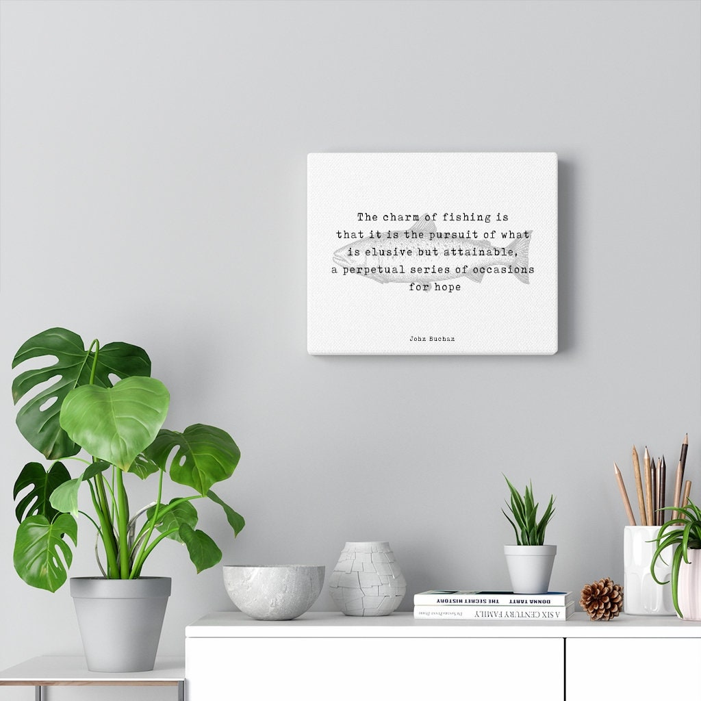 Fishing Quote Canvas Print by John Buchan, The Charm Of Fishing Wall Art Print