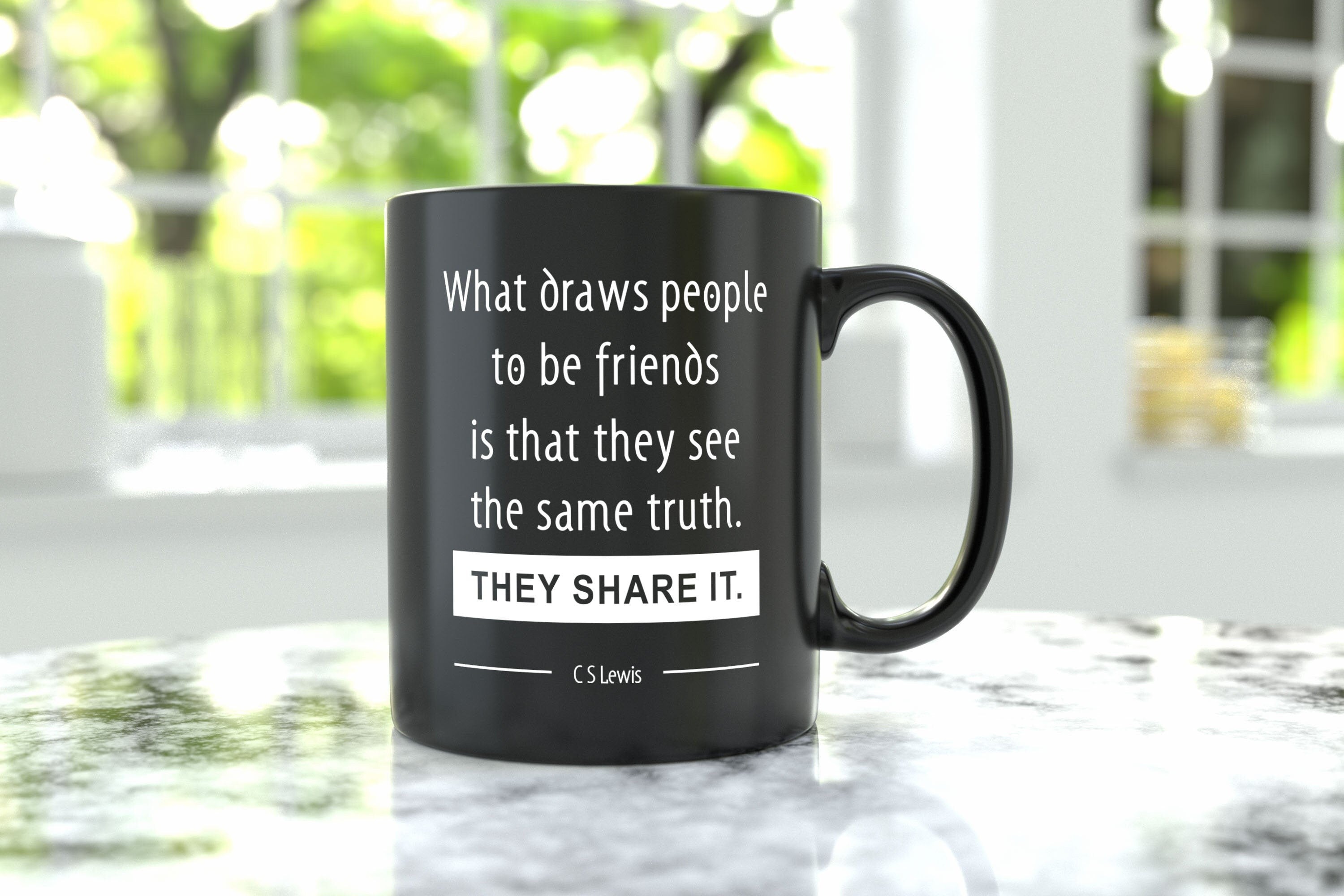 Friend Black Coffee Mug With C.S. Lewis Quote, What Draws People To Be Friends Is That They See The Same Truth