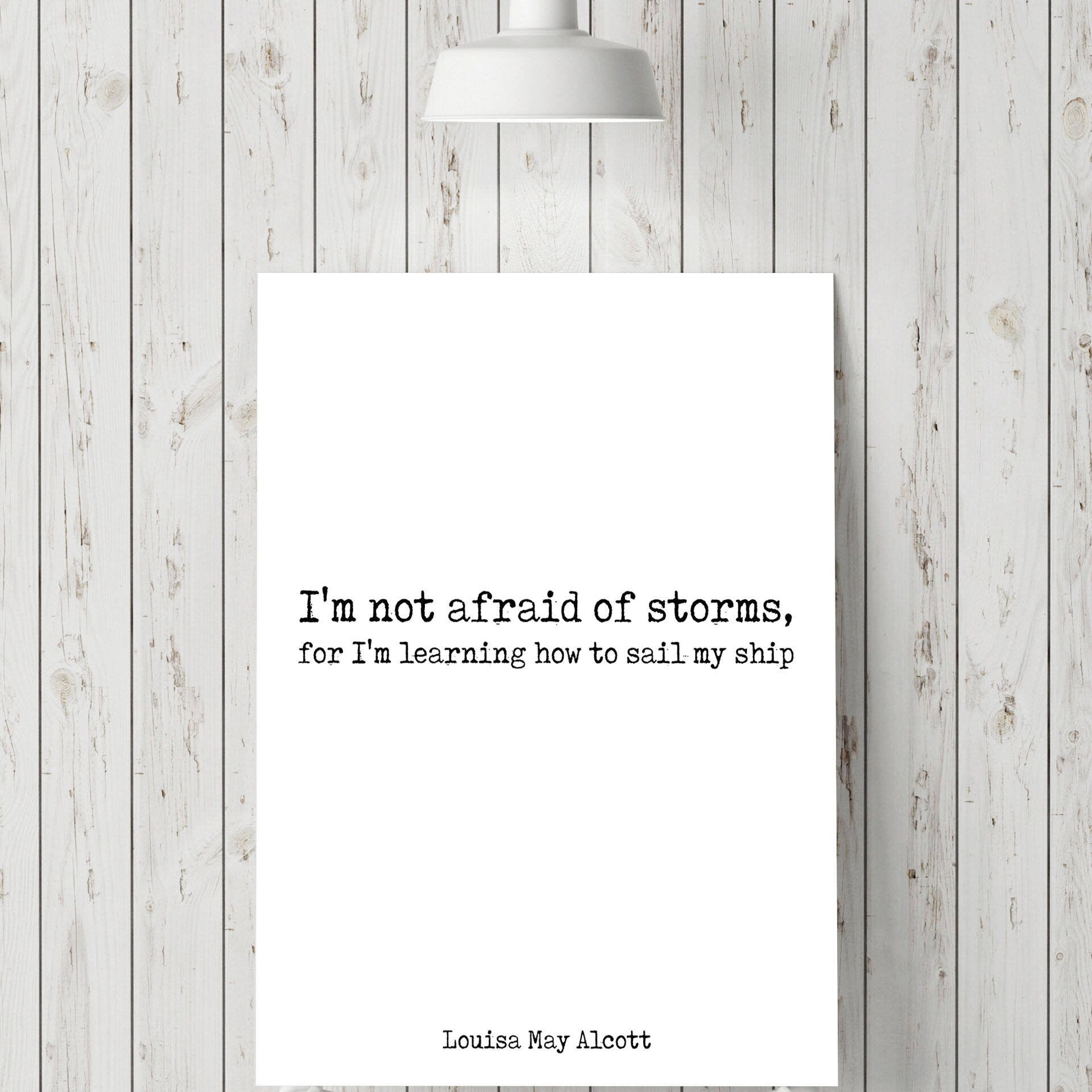 I&#39;m not afraid of storms Louisa May Alcott quote print