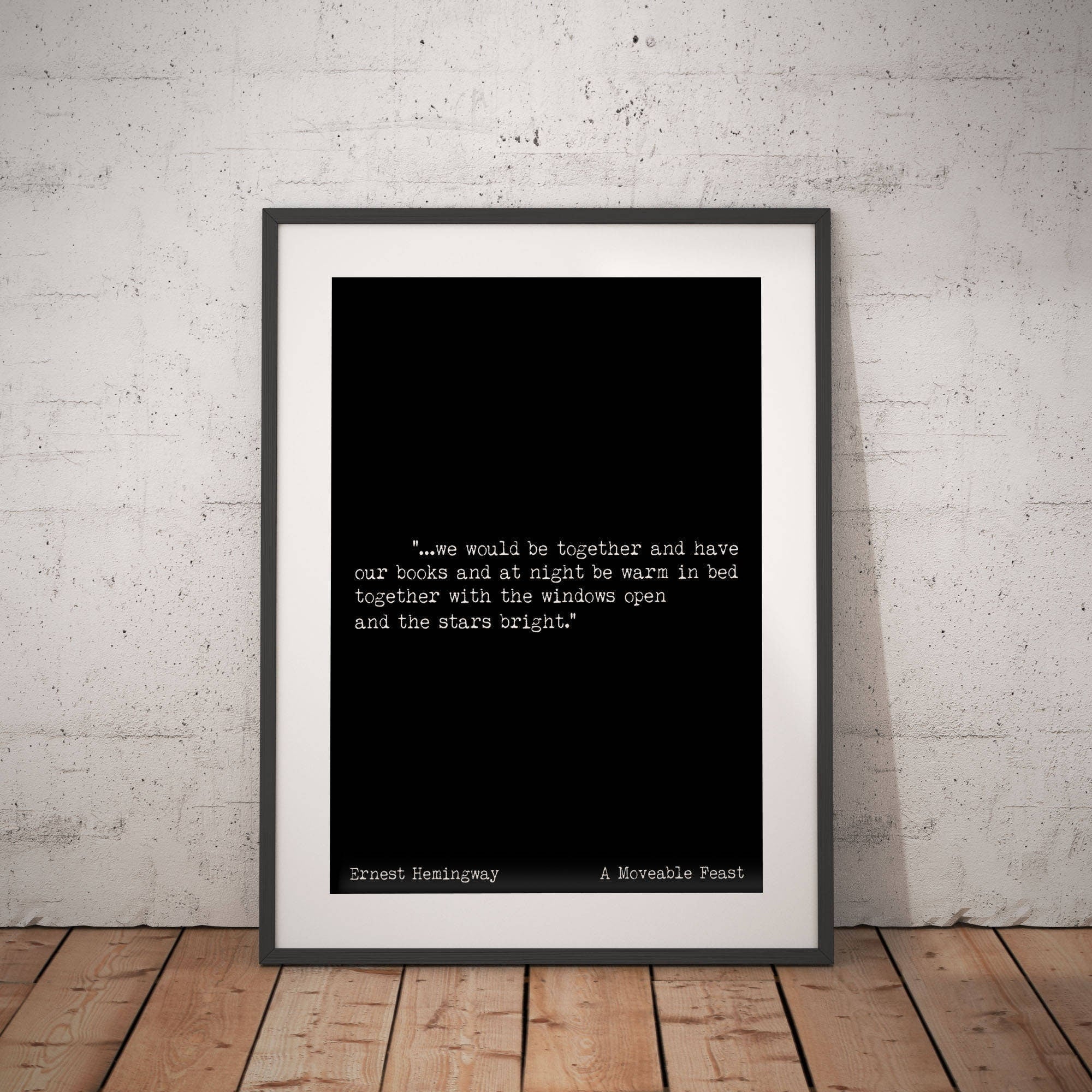 Ernest Hemingway quote print, we would be together and have our books romantic art print love quote from a moveable feast book