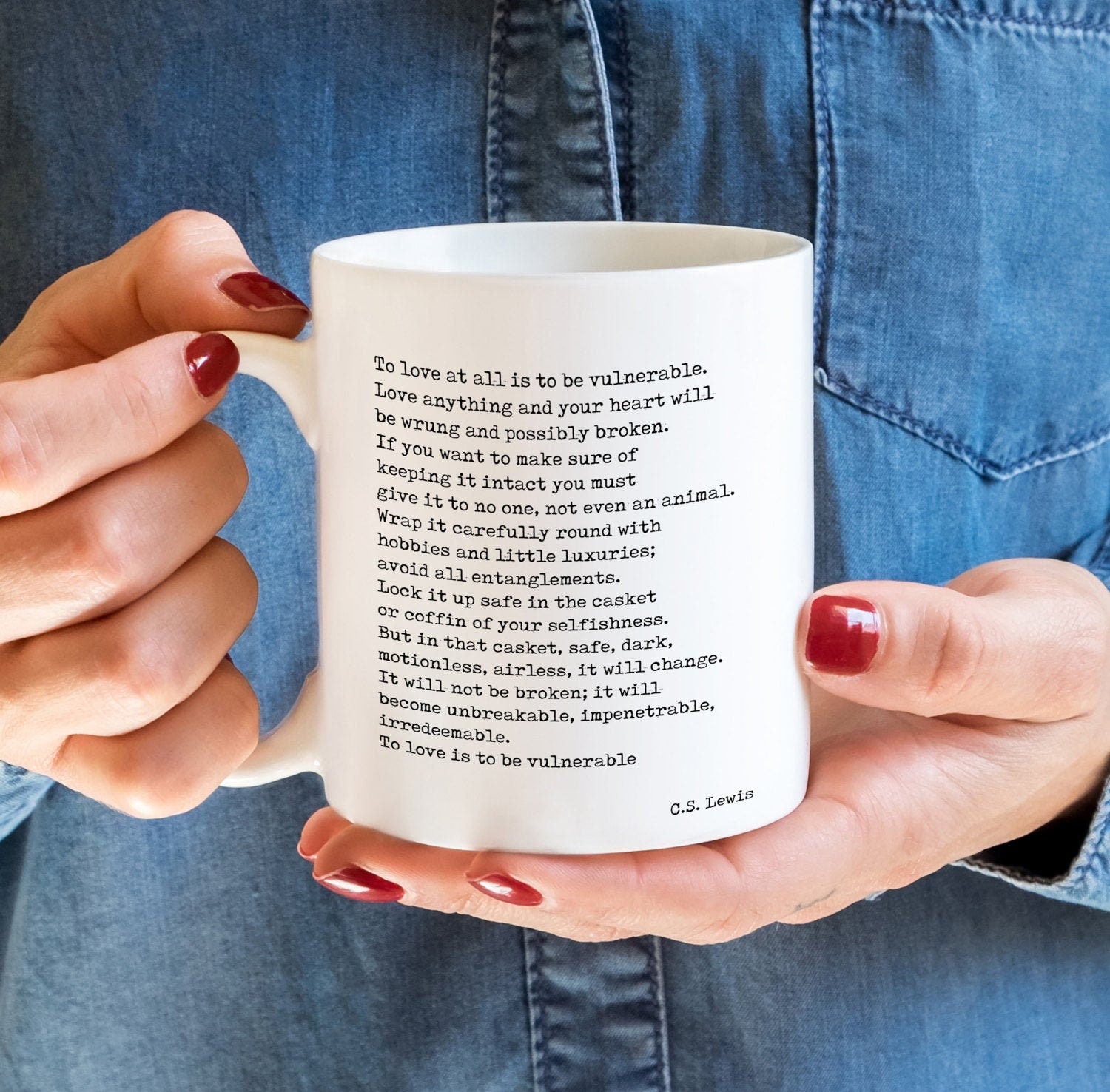CS Lewis Quote - To love is to be vulnerable, unique mug gift for her