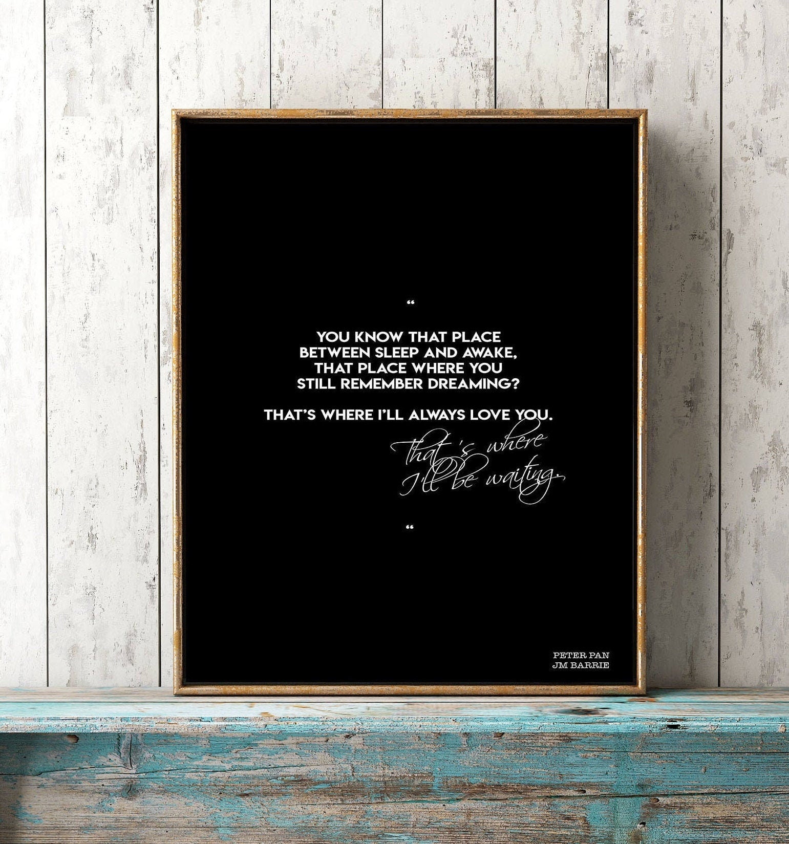 I'll Always Love You Peter Pan Quote Print, Black & White Typography Wall Art Prints
