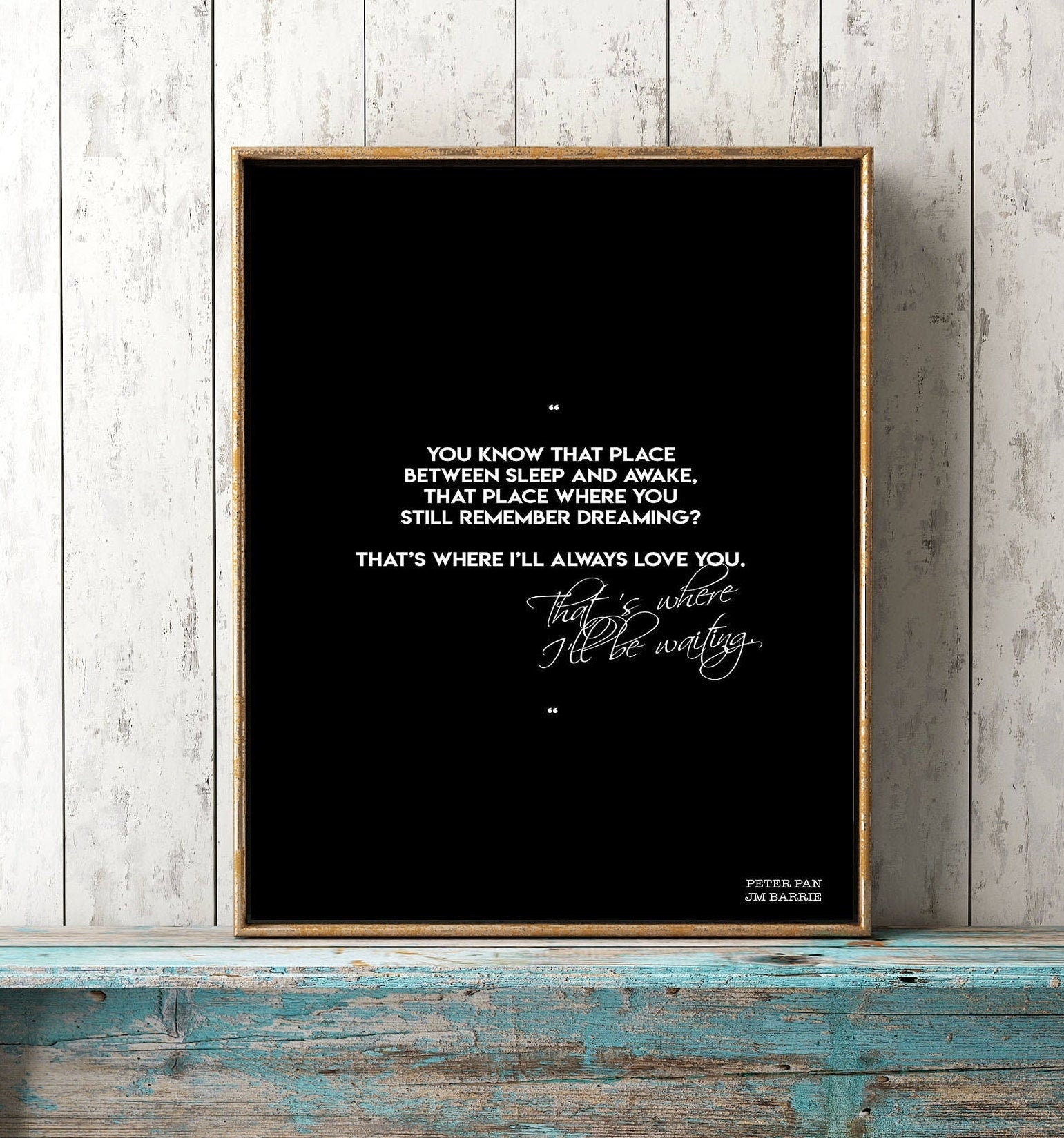 I'll Always Love You Peter Pan Quote Print, Black & White Typography Wall Art Prints