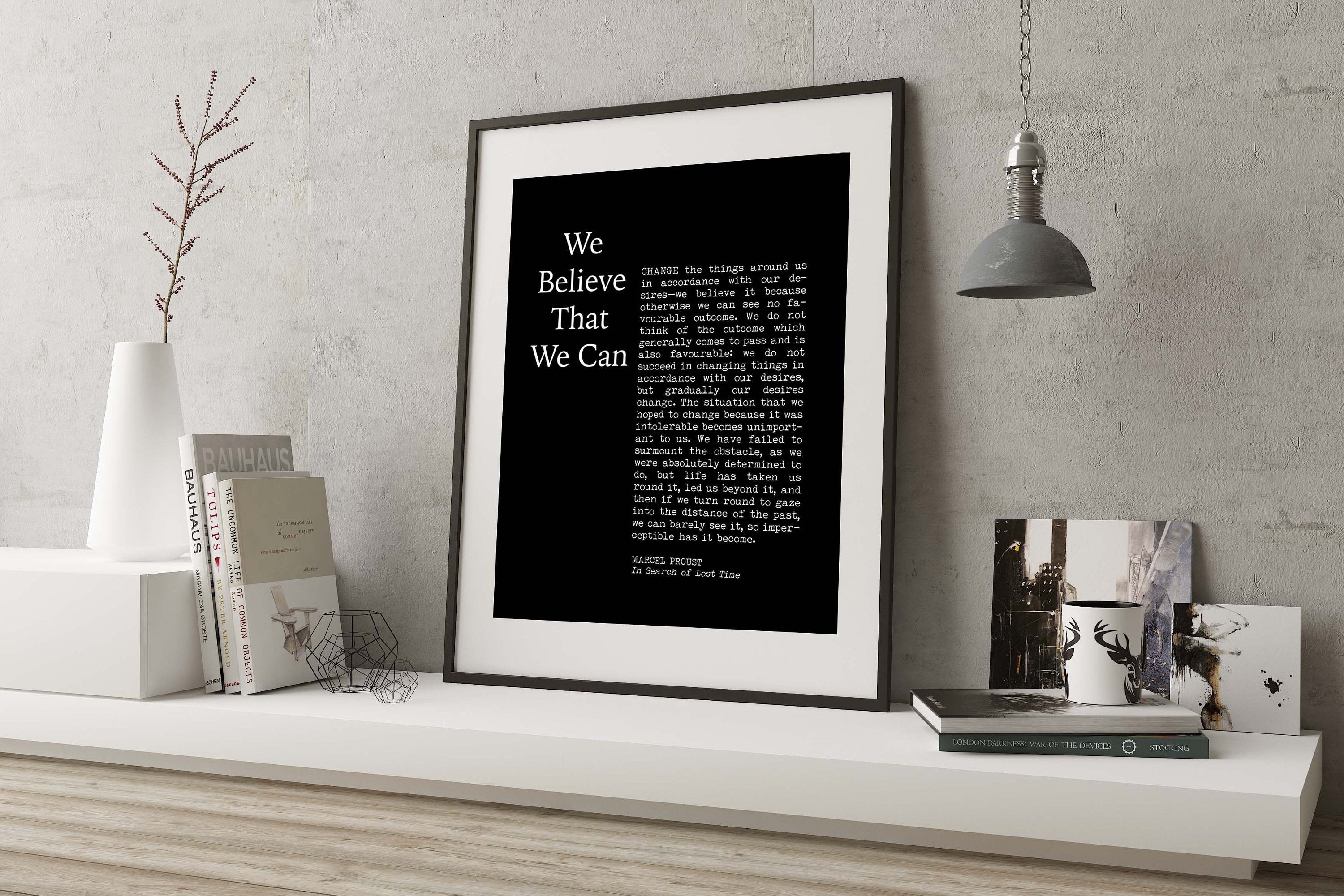 We believe that we can motivational poster, marcel proust quote inspirational print