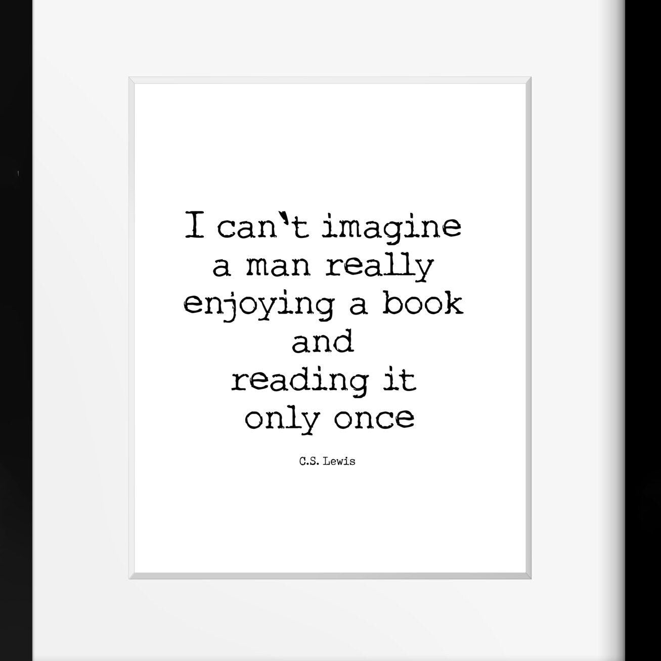 C S Lewis Quote Book Reading Print, Literary Wall Art Prints In Black & White Unframed