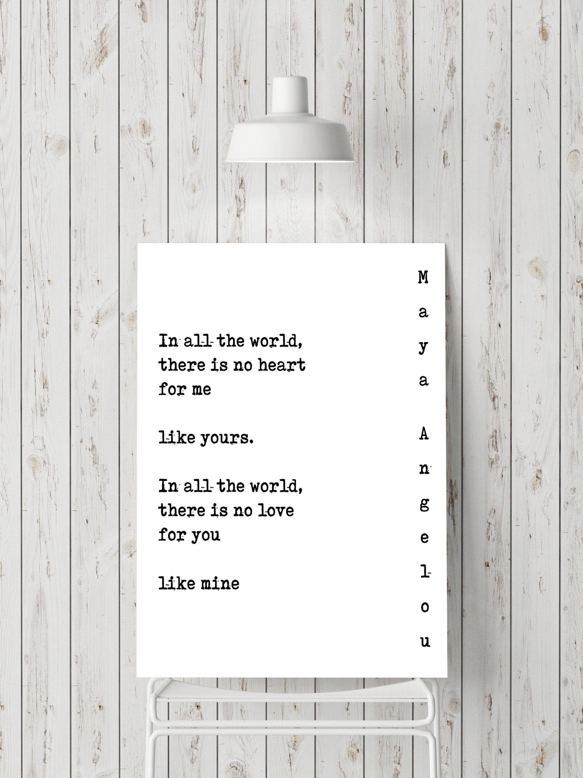 In All The World There Is No Love For You Like Mine Maya Angelou Love Quote Print, Black and White Unframed Art Anniversary Gift