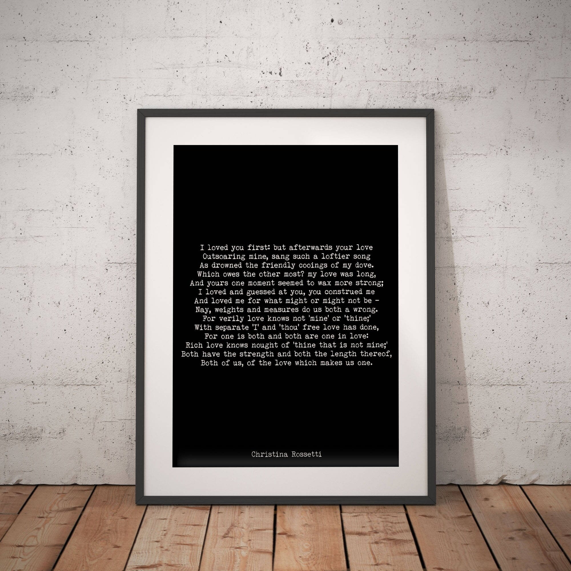 I Loved You First Christina Rossetti Poem Print, Unframed Love Print Gift In Black & White Romantic Wall Decor