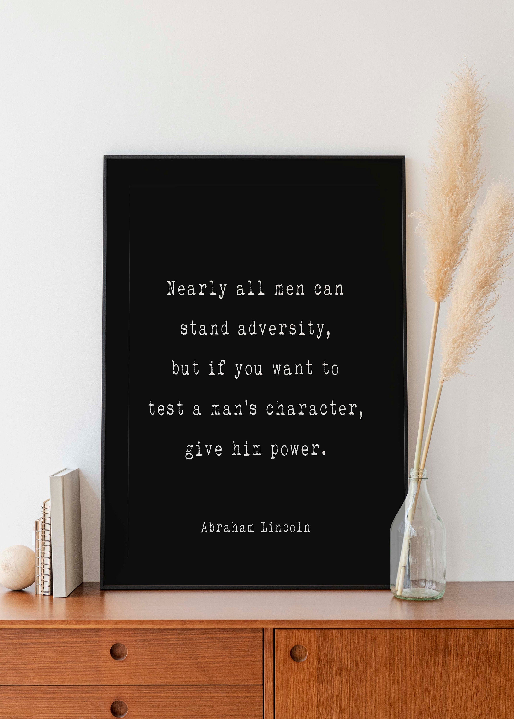Abraham Lincoln If You Want To Test A Man’s Character Give Him Power Presidential Quote Print for Office Wall Decor, Unframed and Framed Art