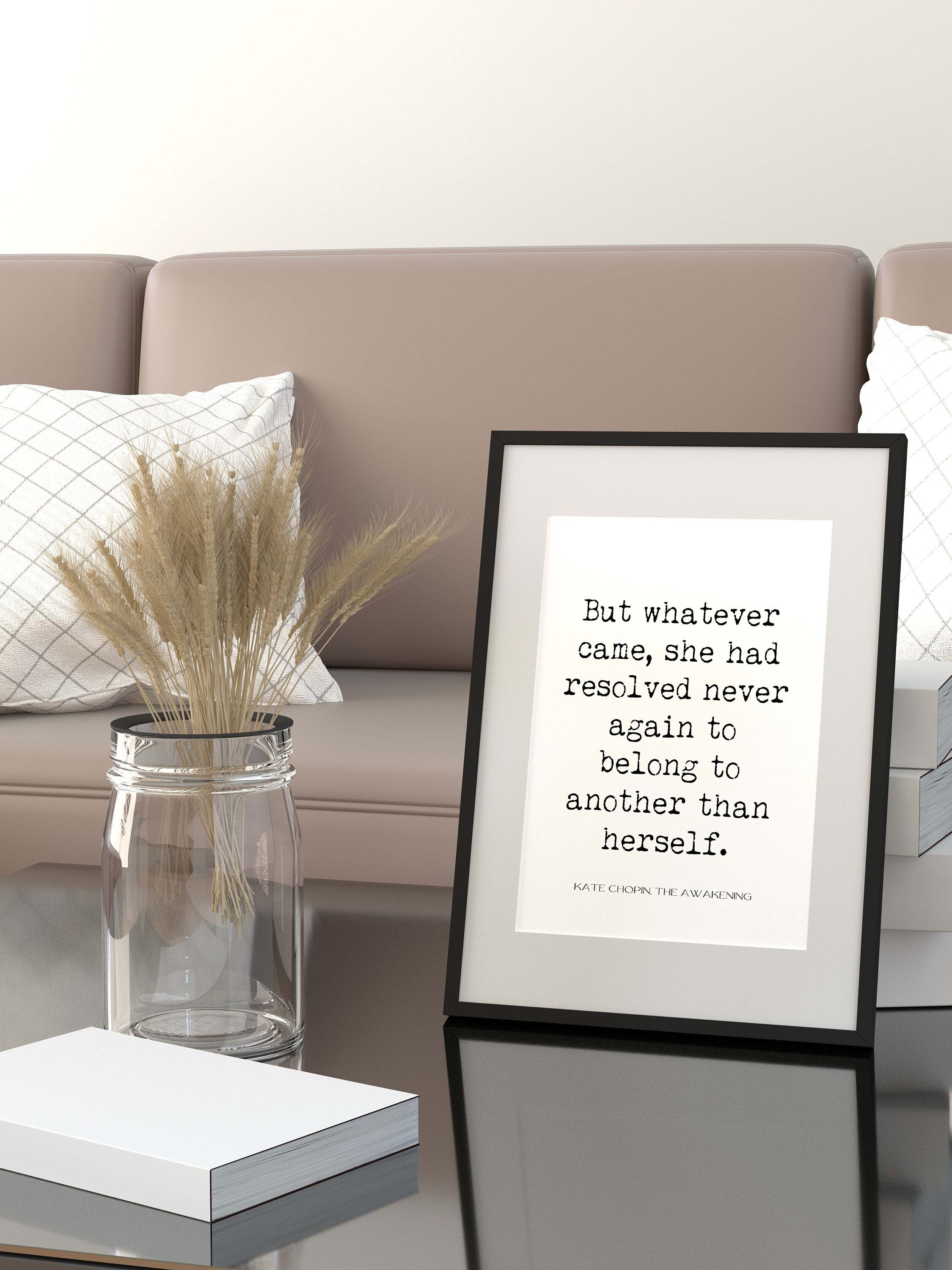 The Awakening Quote Inspirational Print Gift, Kate Chopin Unframed or Framed Typography Print in Black & White