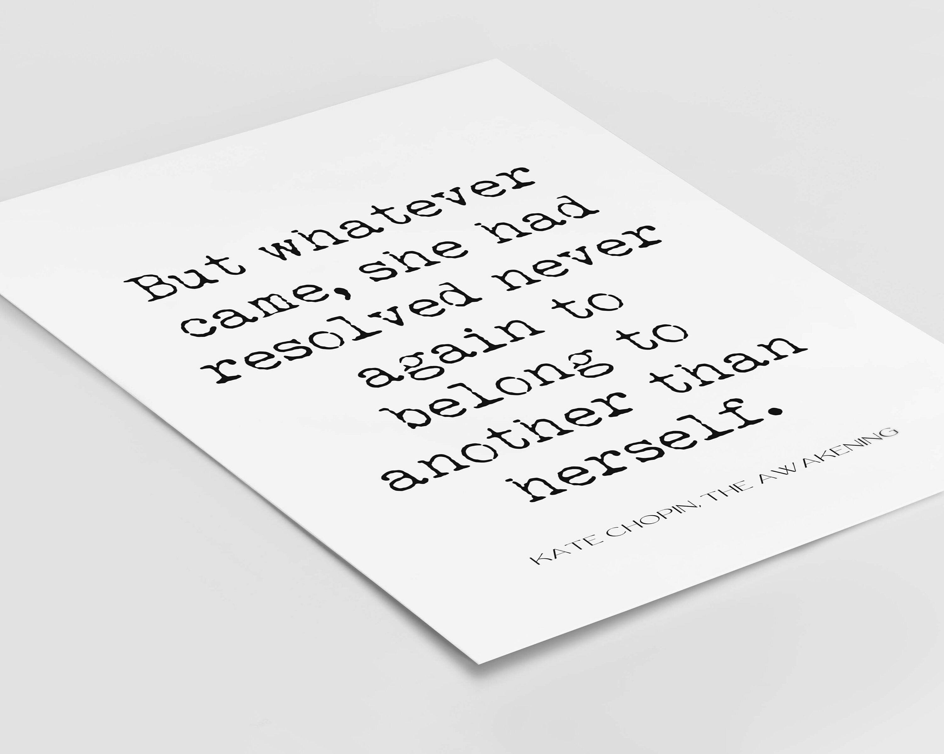 The Awakening Quote Inspirational Print Gift, Kate Chopin Unframed or Framed Typography Print in Black & White