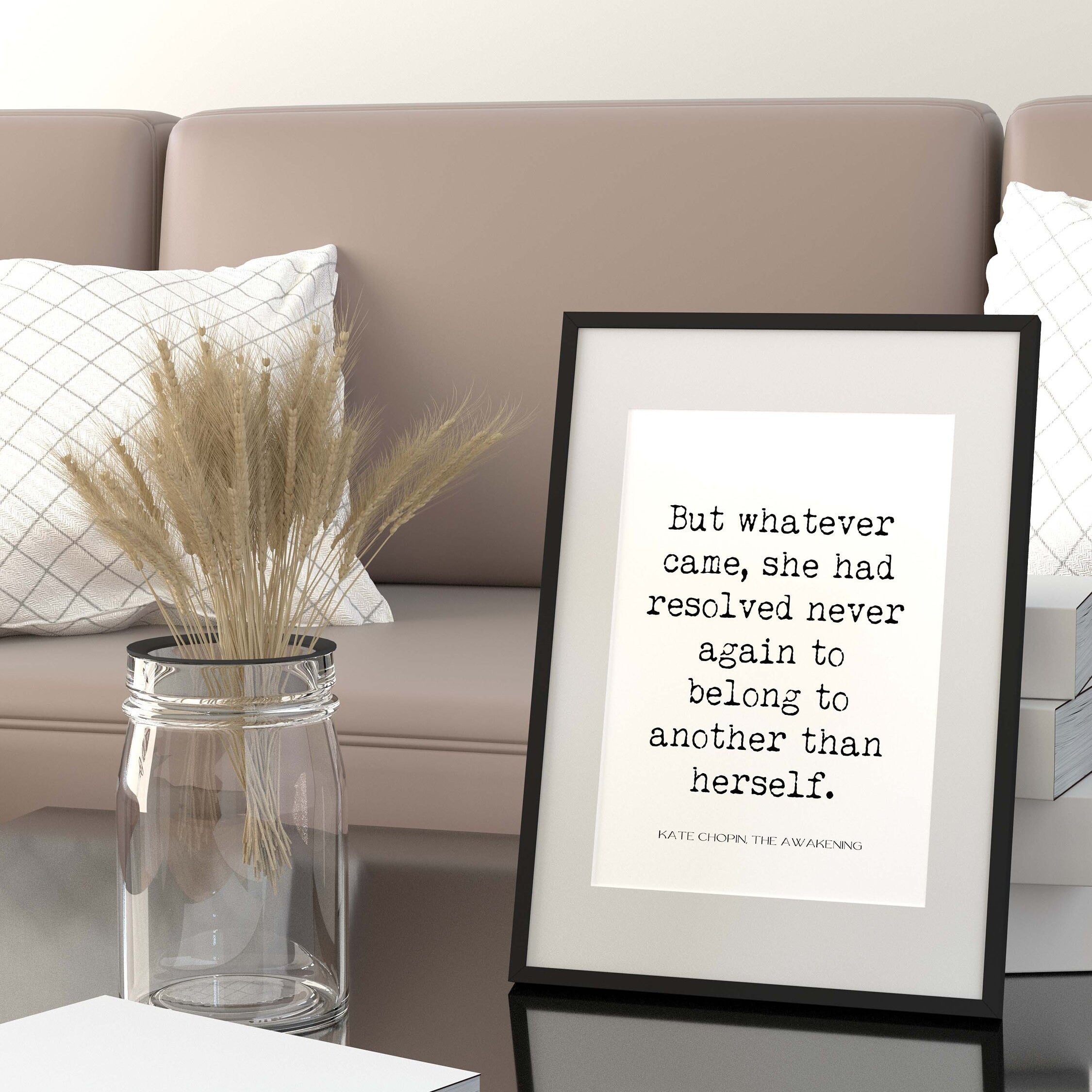 The Awakening Quote Inspirational Print Gift, Kate Chopin Unframed or Framed Typography Print in Black & White