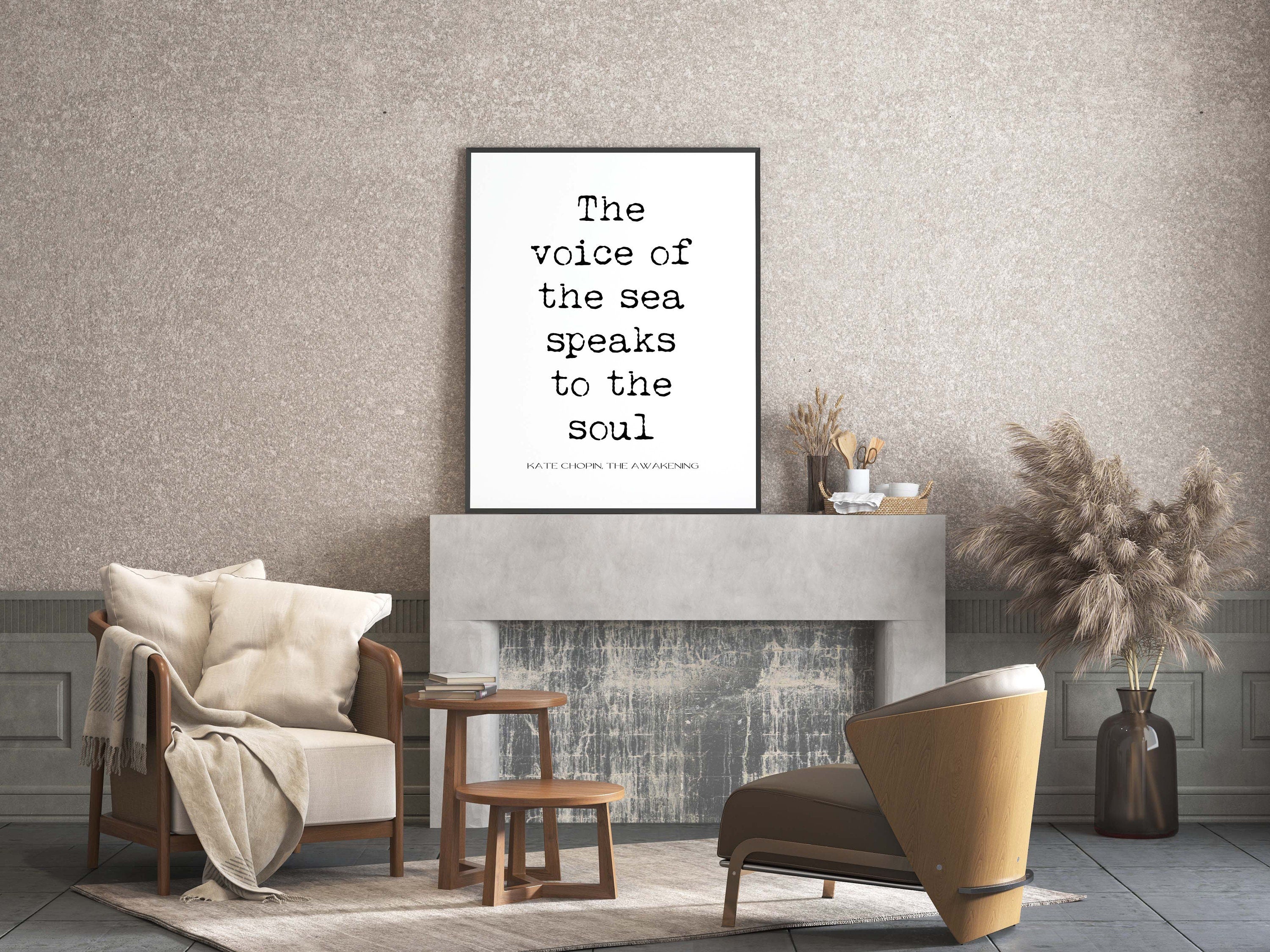 The Voice of the Sea The Awakening Quote Inspirational Print Gift, Kate Chopin Unframed Typography Print in Black & White