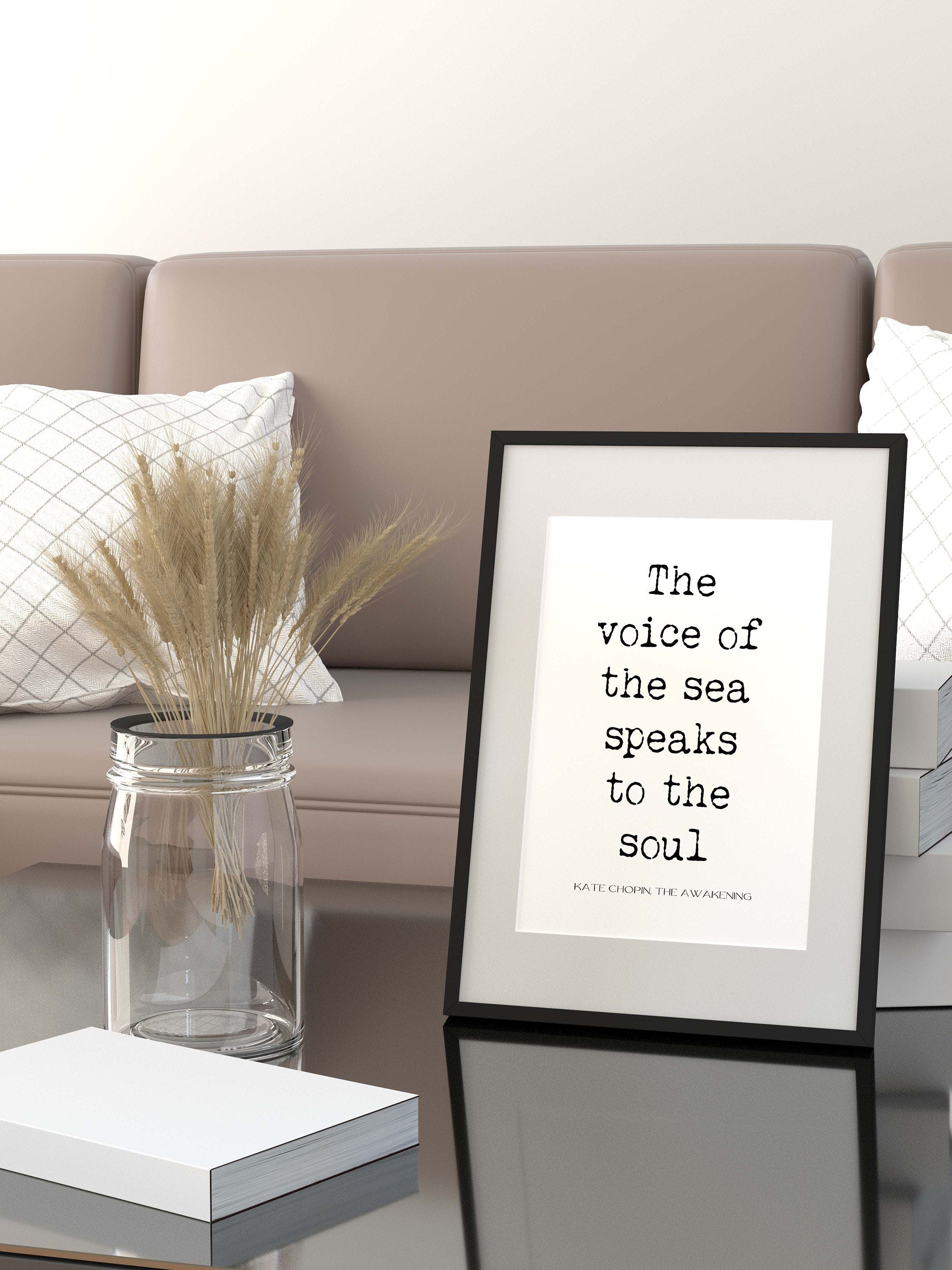 The Voice of the Sea The Awakening Quote Inspirational Print Gift, Kate Chopin Unframed Typography Print in Black & White