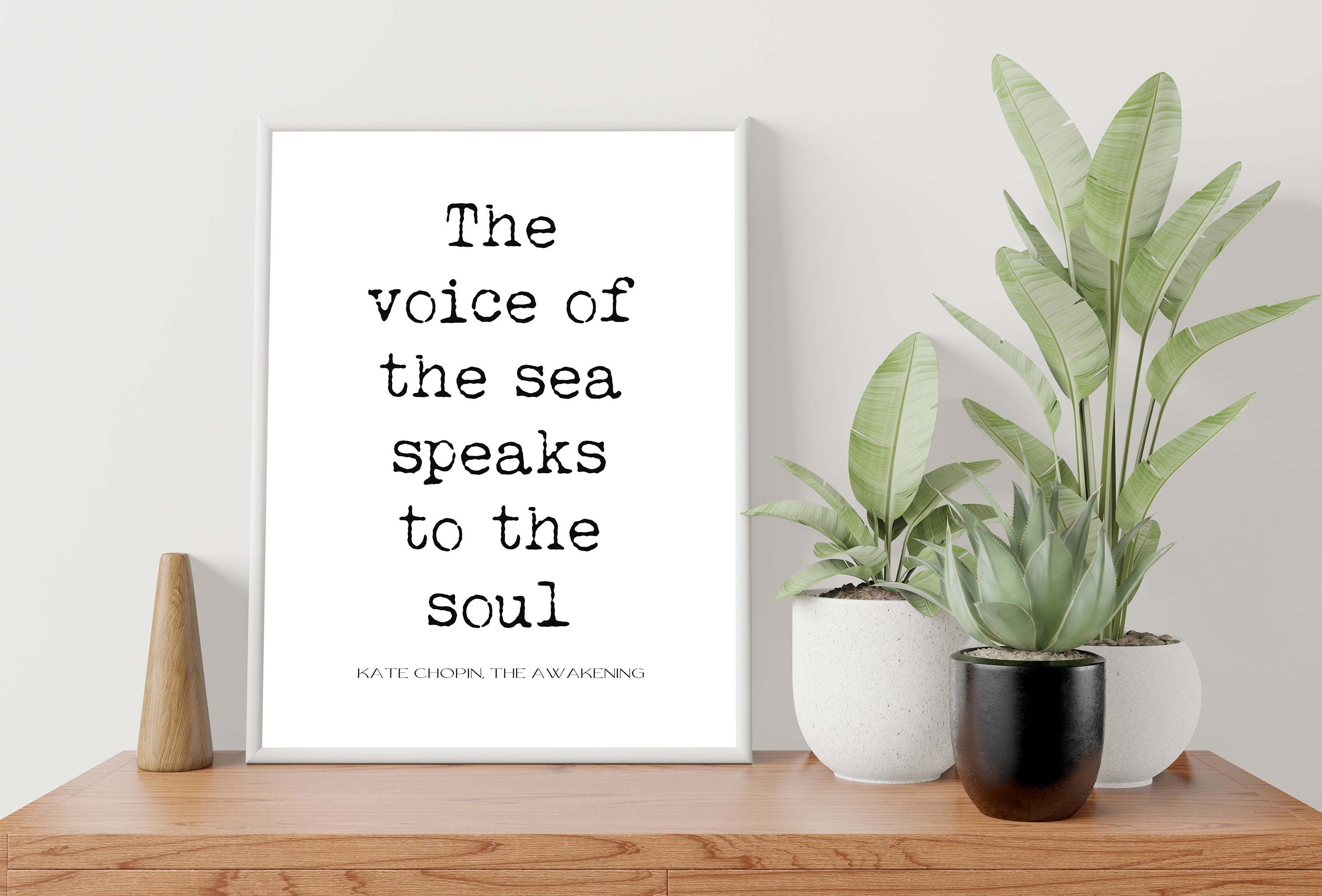 The Voice of the Sea The Awakening Quote Inspirational Print Gift, Kate Chopin Unframed Typography Print in Black & White