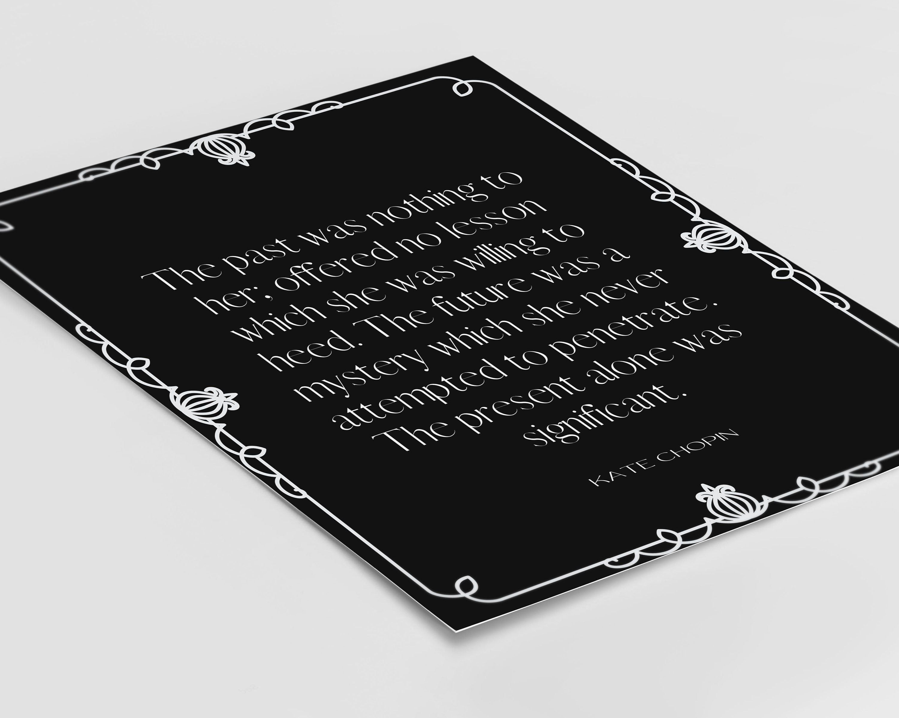 Kate Chopin The Awakening Quote Unframed Typography Print, Inspirational Print Gift in Black & White