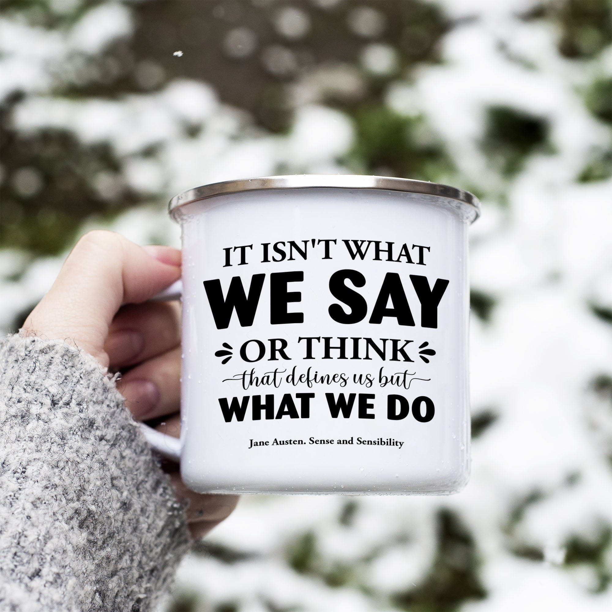 Jane Austen Camping Mug Sense & Sensibility Quote Enamel Coffee Mug, It Isn't What We Say or Think That Defines Us Book Lover  - 12oz