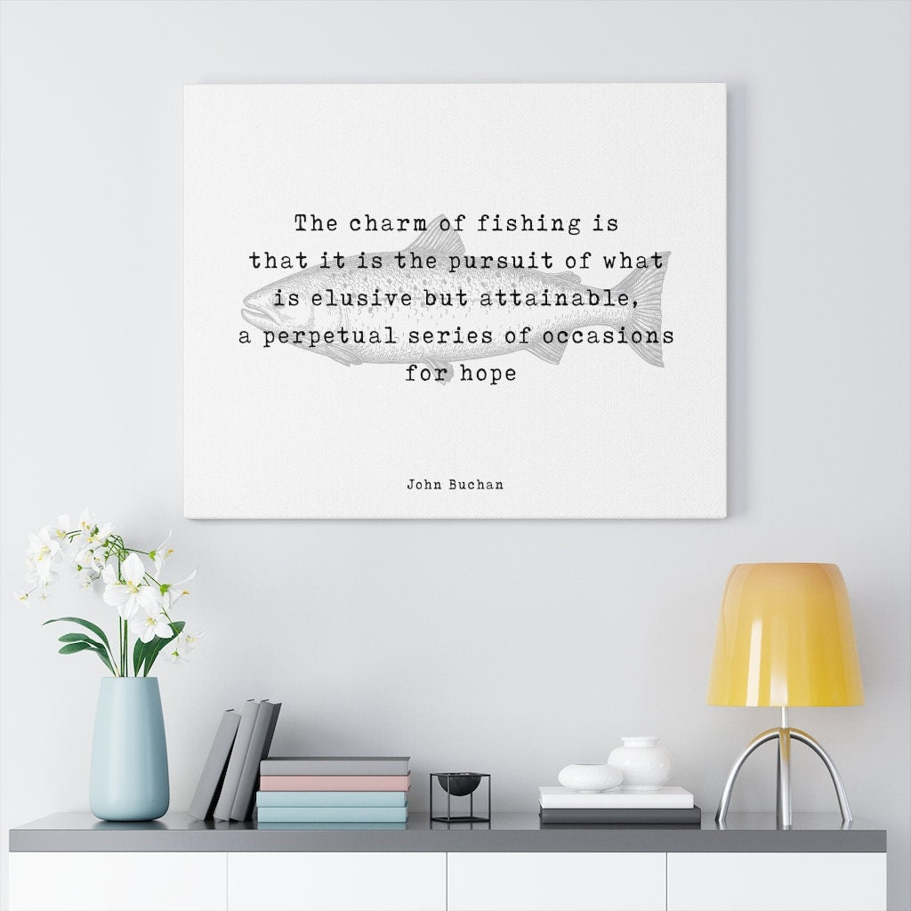 Fishing Quote Canvas Print by John Buchan, The Charm Of Fishing Wall Art Print