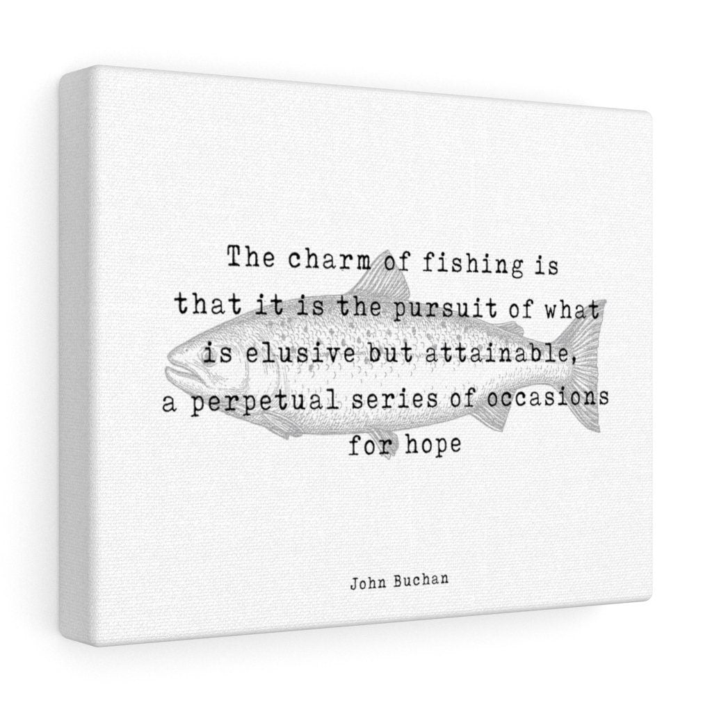 Fishing Quote Canvas Print by John Buchan, The Charm Of Fishing Wall Art Print