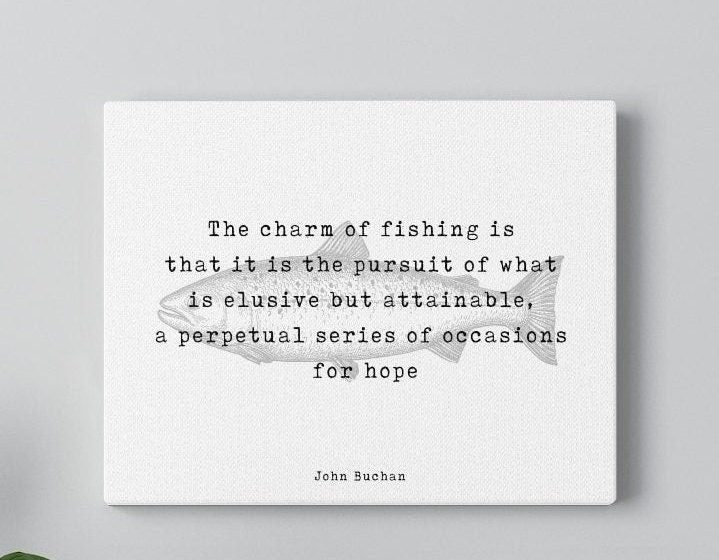Fishing Quote Canvas Print by John Buchan, The Charm Of Fishing Wall Art Print