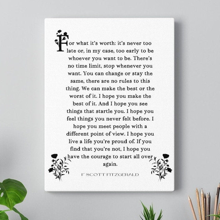 For What It's Worth F Scott Fitzgerald Canvas Print, Inspirational Quote Make The Best Of It