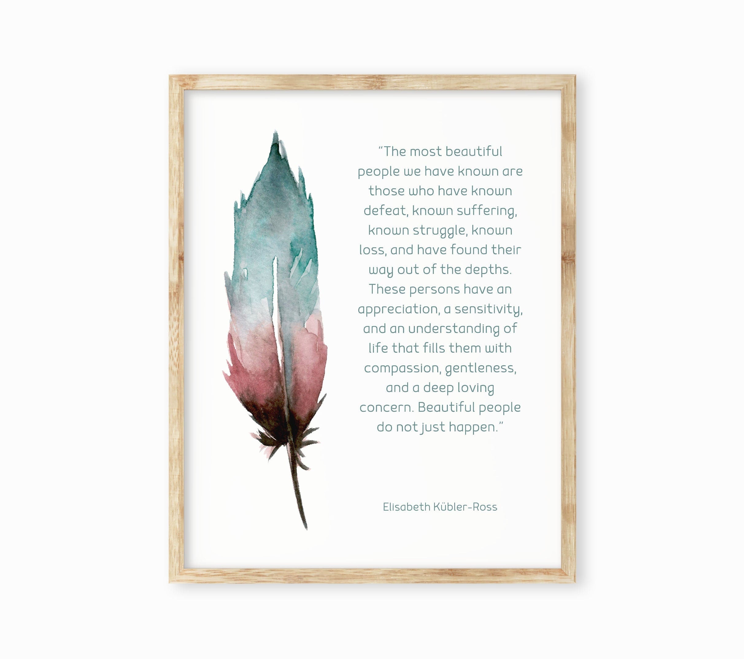Most Beautiful People Elisabeth Kubler-Ross Quote Wall Decor, Unframed Inspirational Wall Art Prints