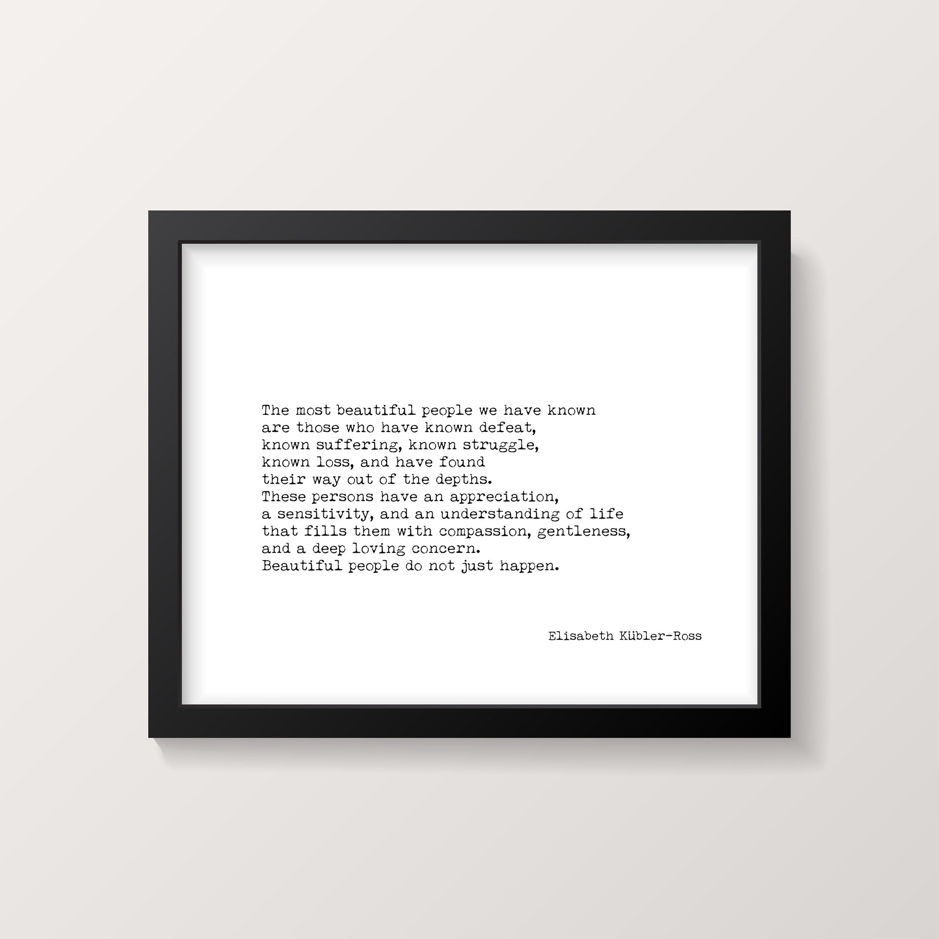 Elisabeth Kubler-Ross, the most beautiful people art print