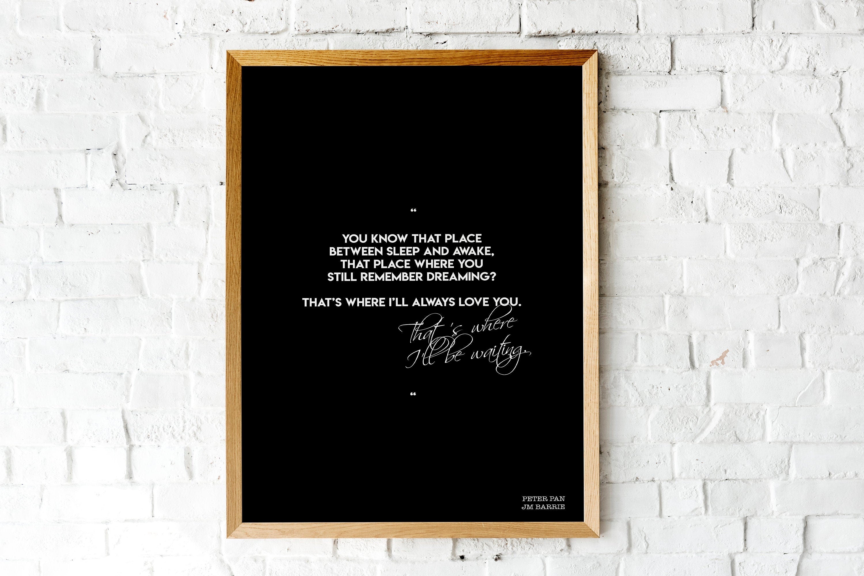 I'll Always Love You Peter Pan Quote Print, Black & White Typography Wall Art Prints