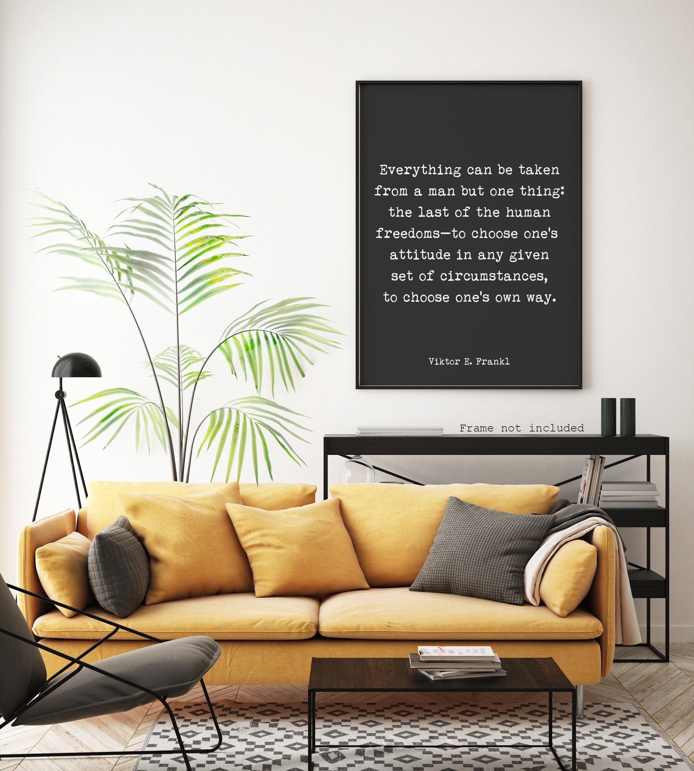 Viktor Frankl Quote Print, Everything Can Be Taken From A Man But One Thing Wall Art Print