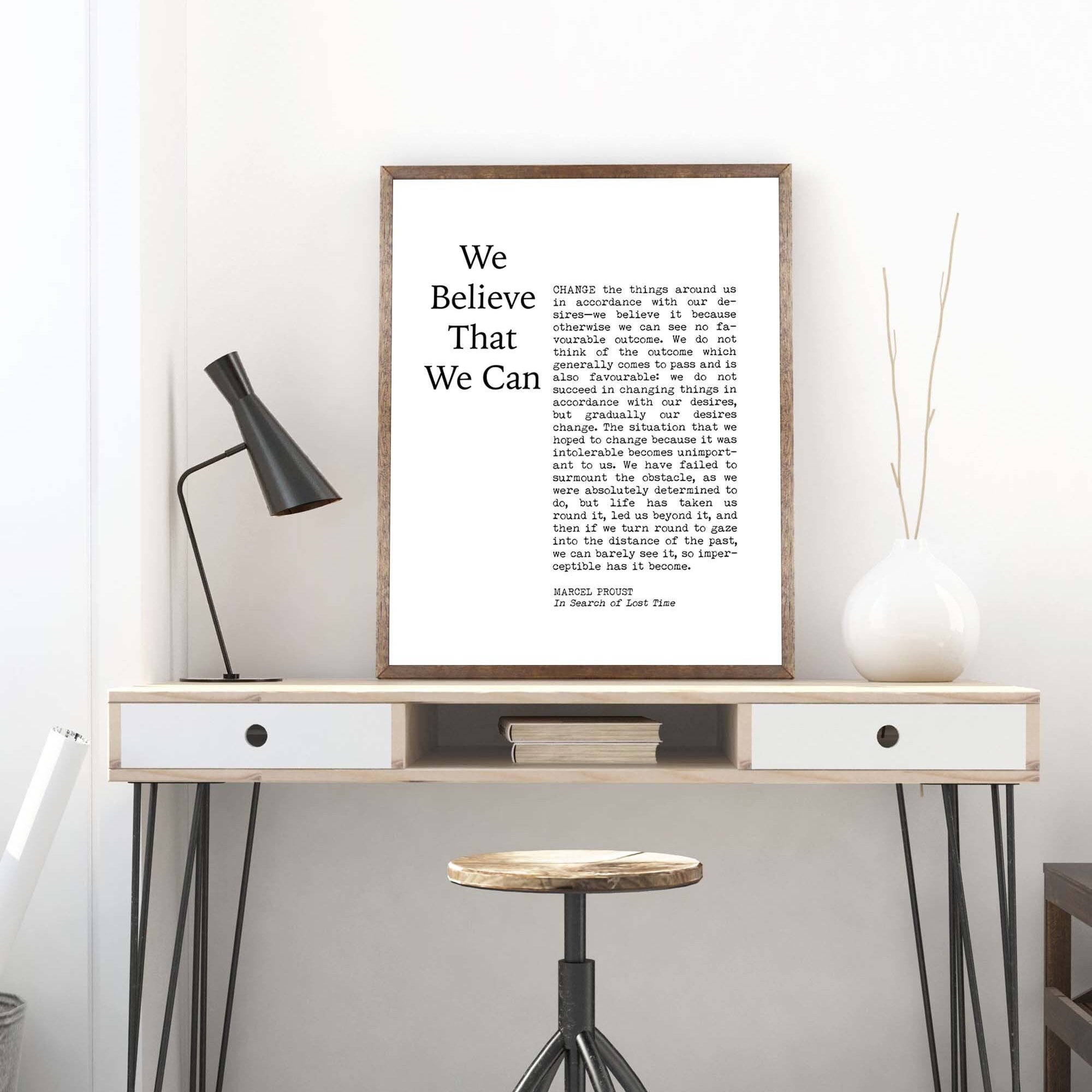 We believe that we can motivational poster, marcel proust quote inspirational print