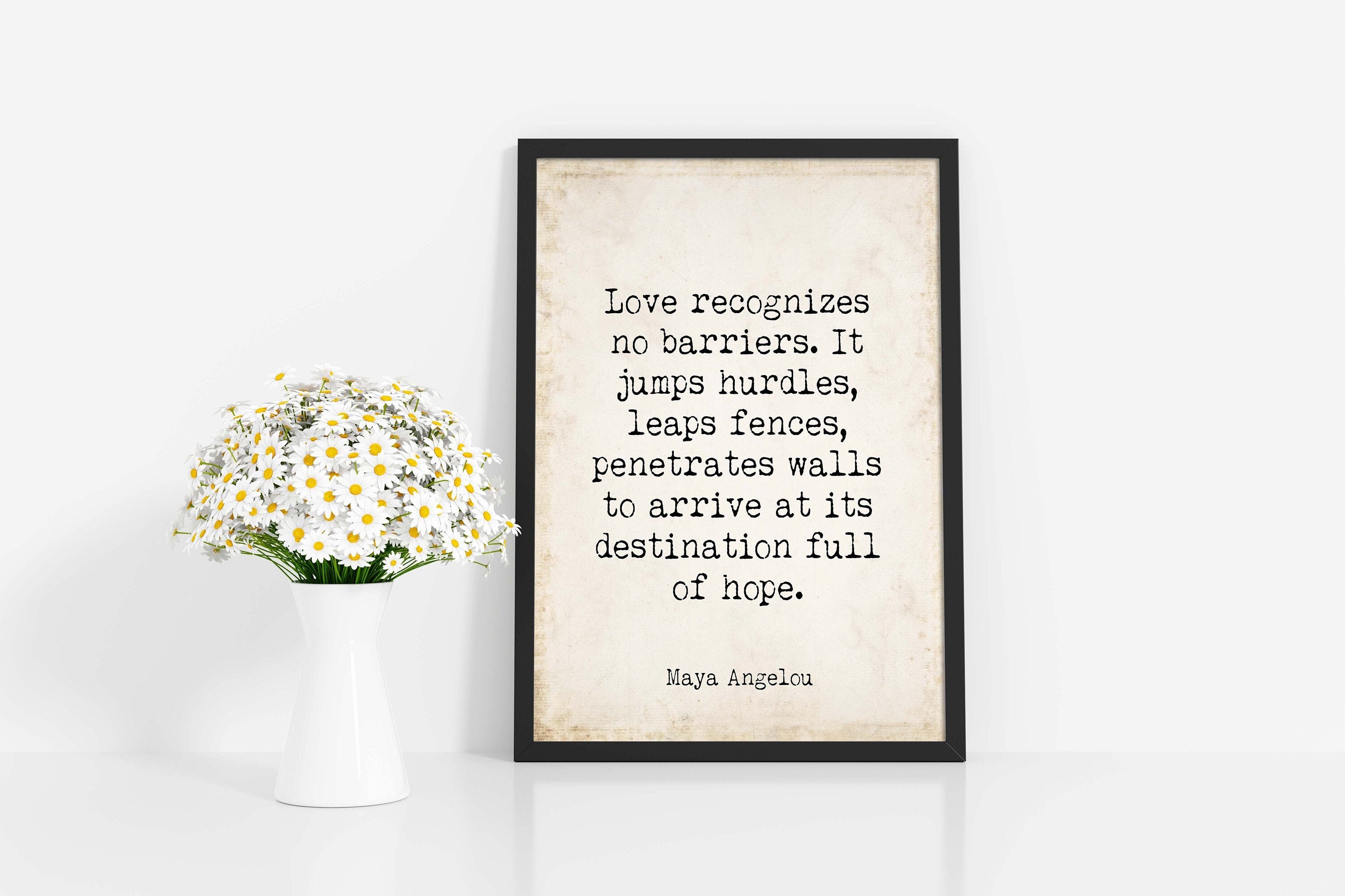 Maya Angelou Love Recognizes No Barriers Inspirational Quote Print, Vintage Style Minimalist Art Unframed