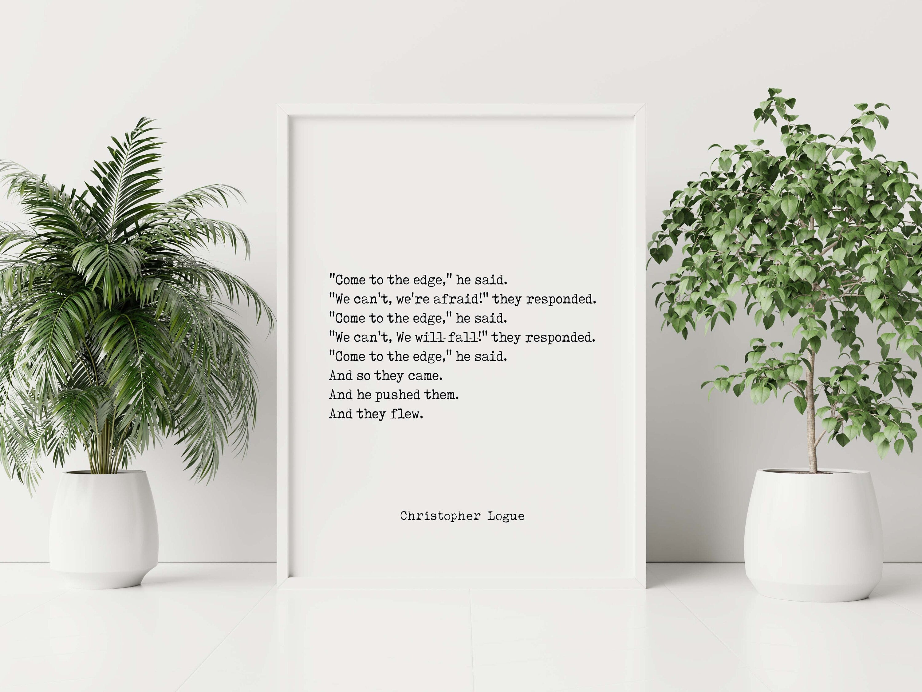 Christopher Logue Inspirational Print, Come To The Edge