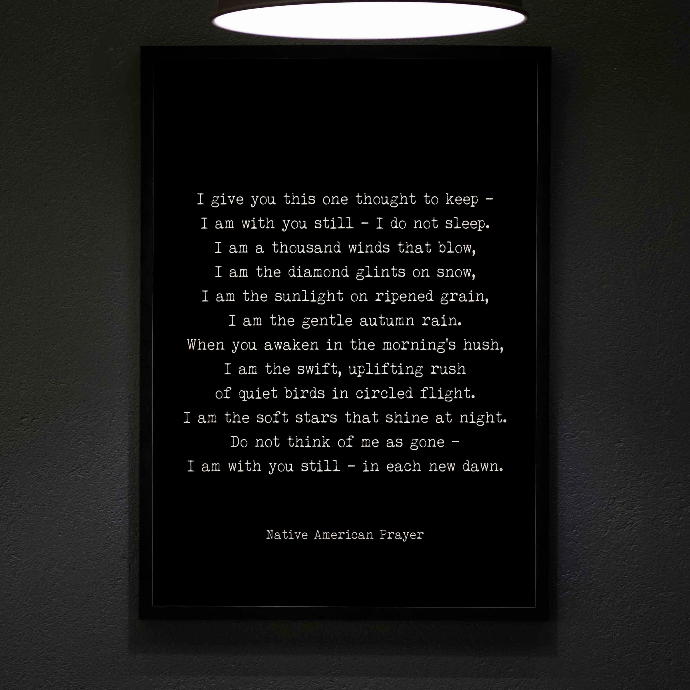 FRAMED Native American Prayer Quote Print in Black & White, I Give You This One Thought Inspirational Gift Wall Art Print. 8X10 - 24X36