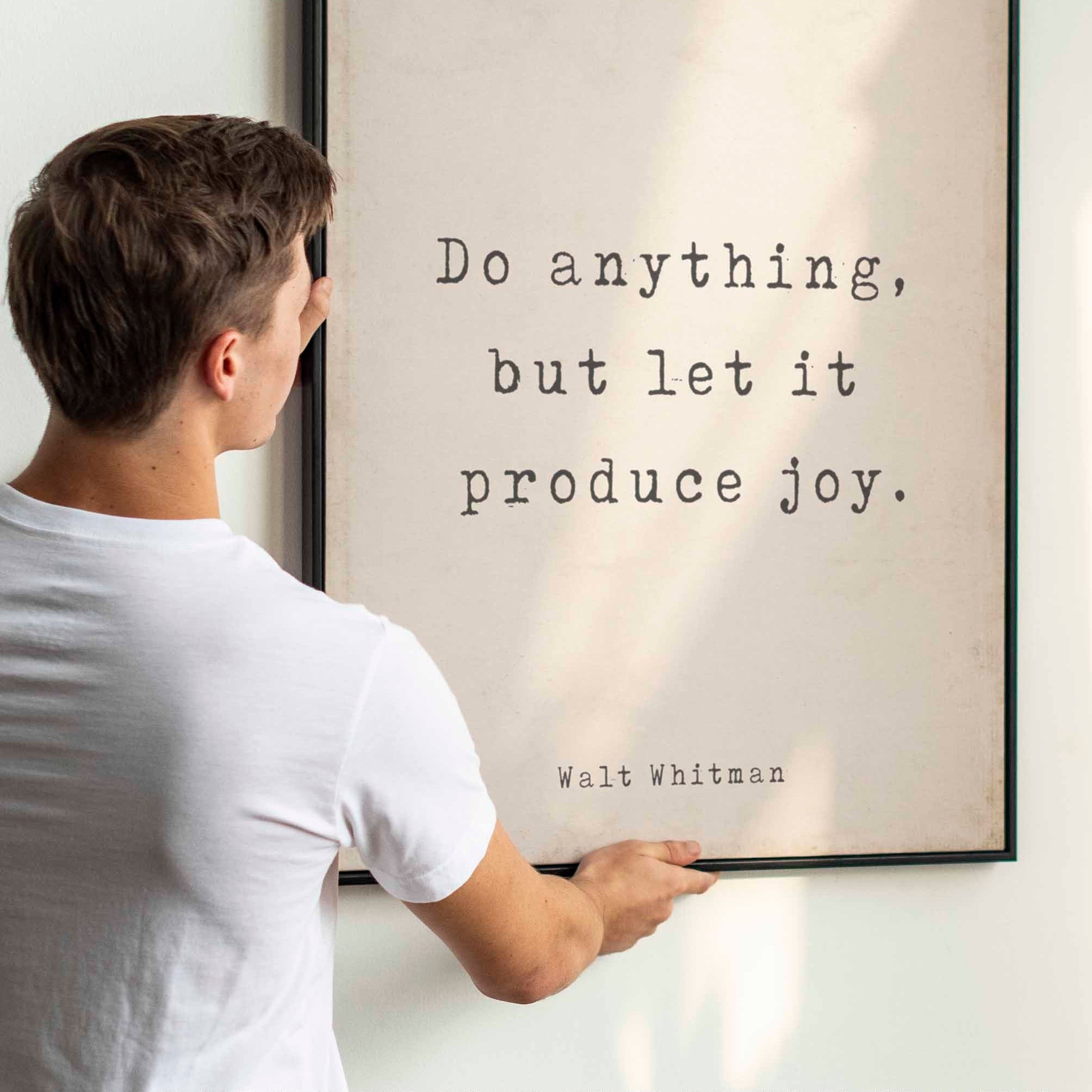 Walt Whitman Quote Print Do Anything, But Let It Produce Joy Inspirational Print