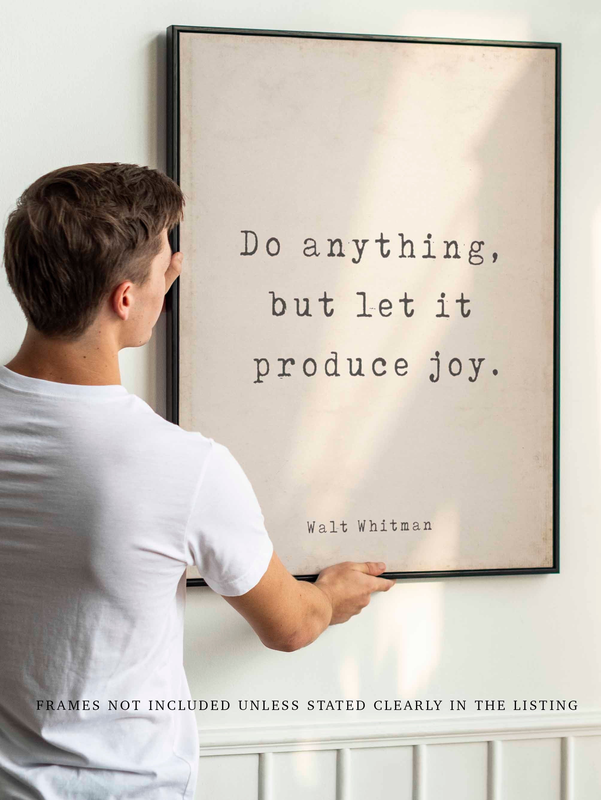 Walt Whitman Quote Print Do Anything, But Let It Produce Joy Inspirational Print