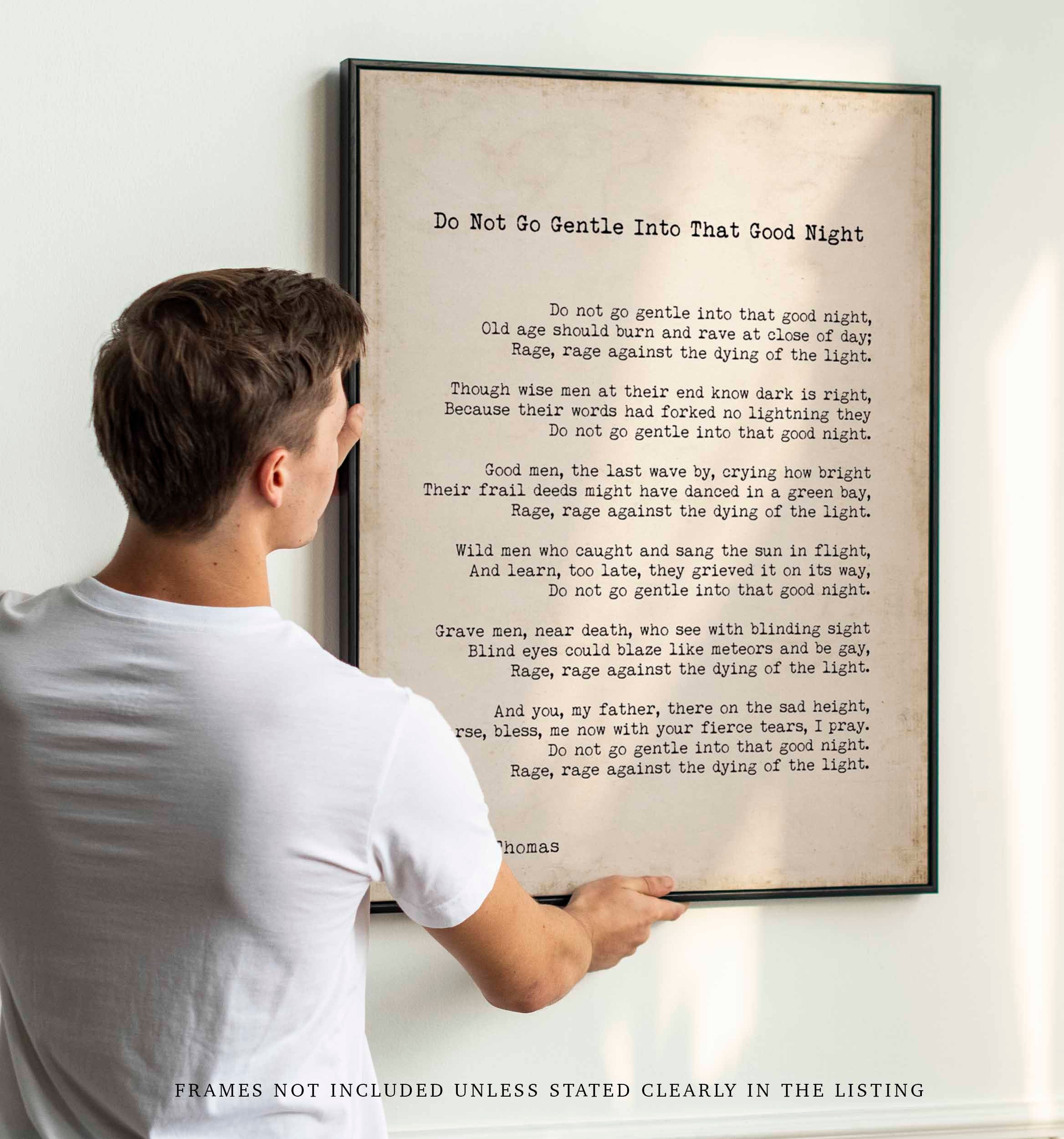 FRAMED Dylan Thomas Poem Print, Do Not Go Gentle Poetry Quote Art in Black & White for Home Wall Decor 8x10 - 24x36