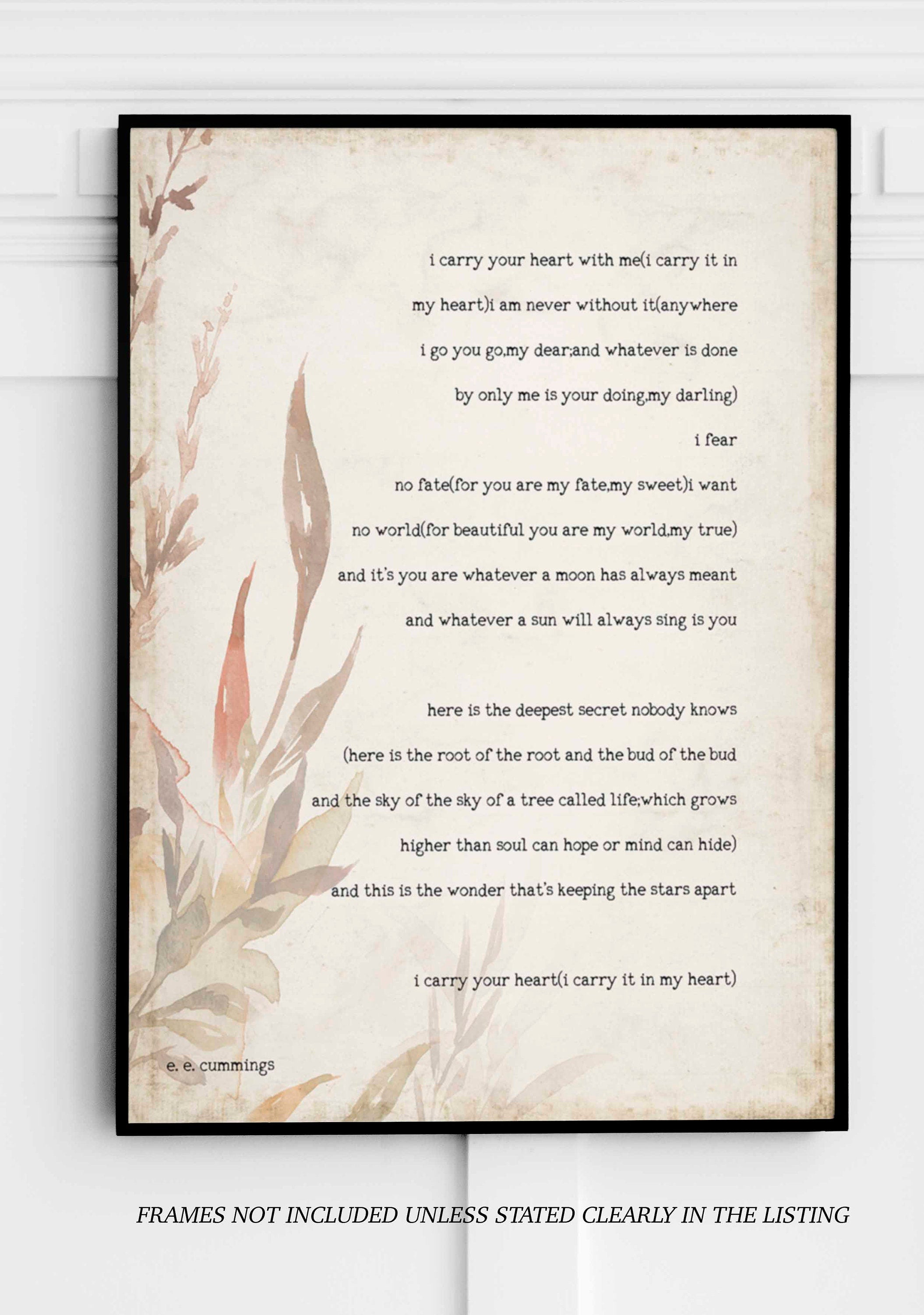 FRAMED i carry your heart, poem by E E Cummings print with Floral vintage background